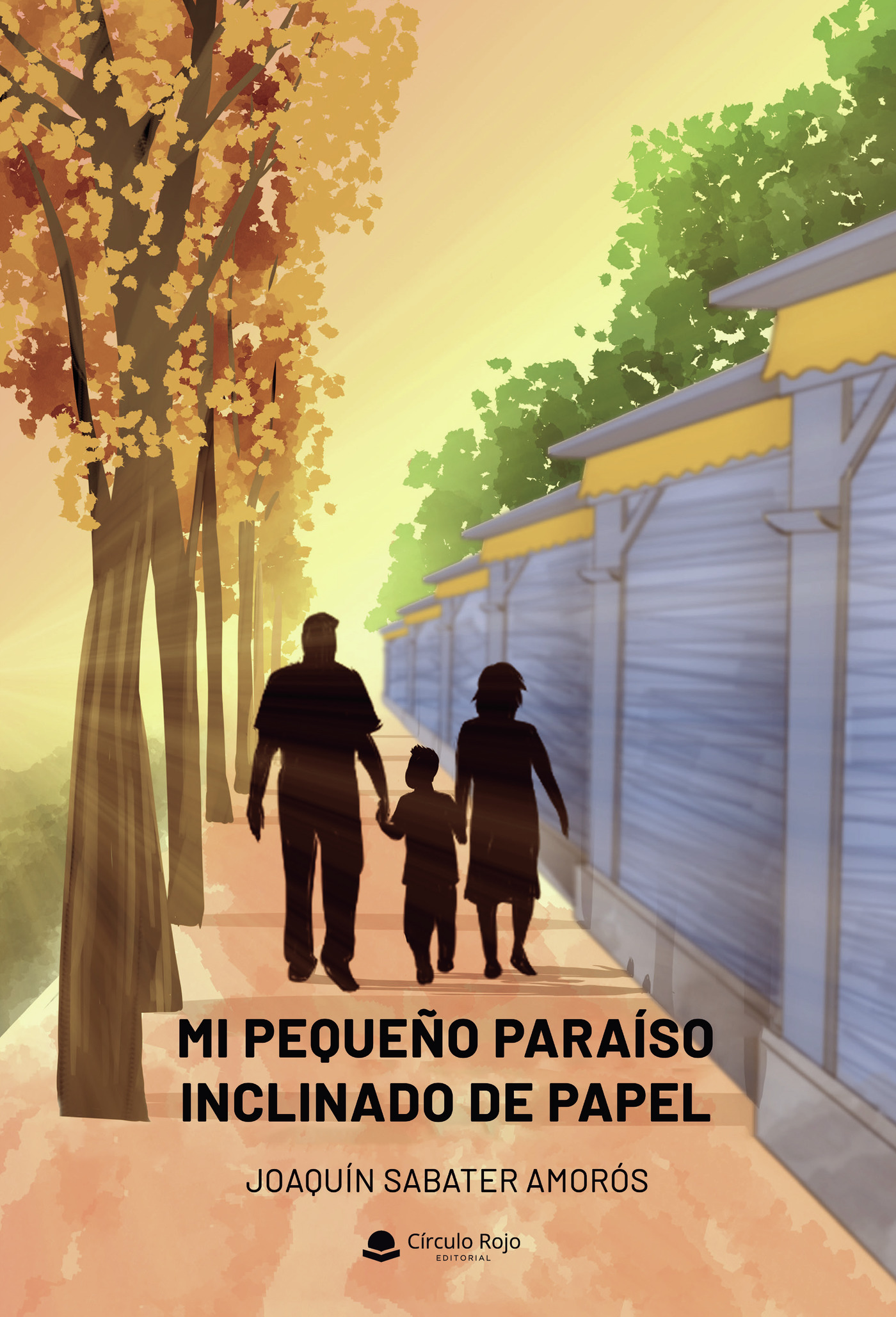 Portada de Mi pequeño paraíso inclinado de papel · Joaquín Sabater Amorós