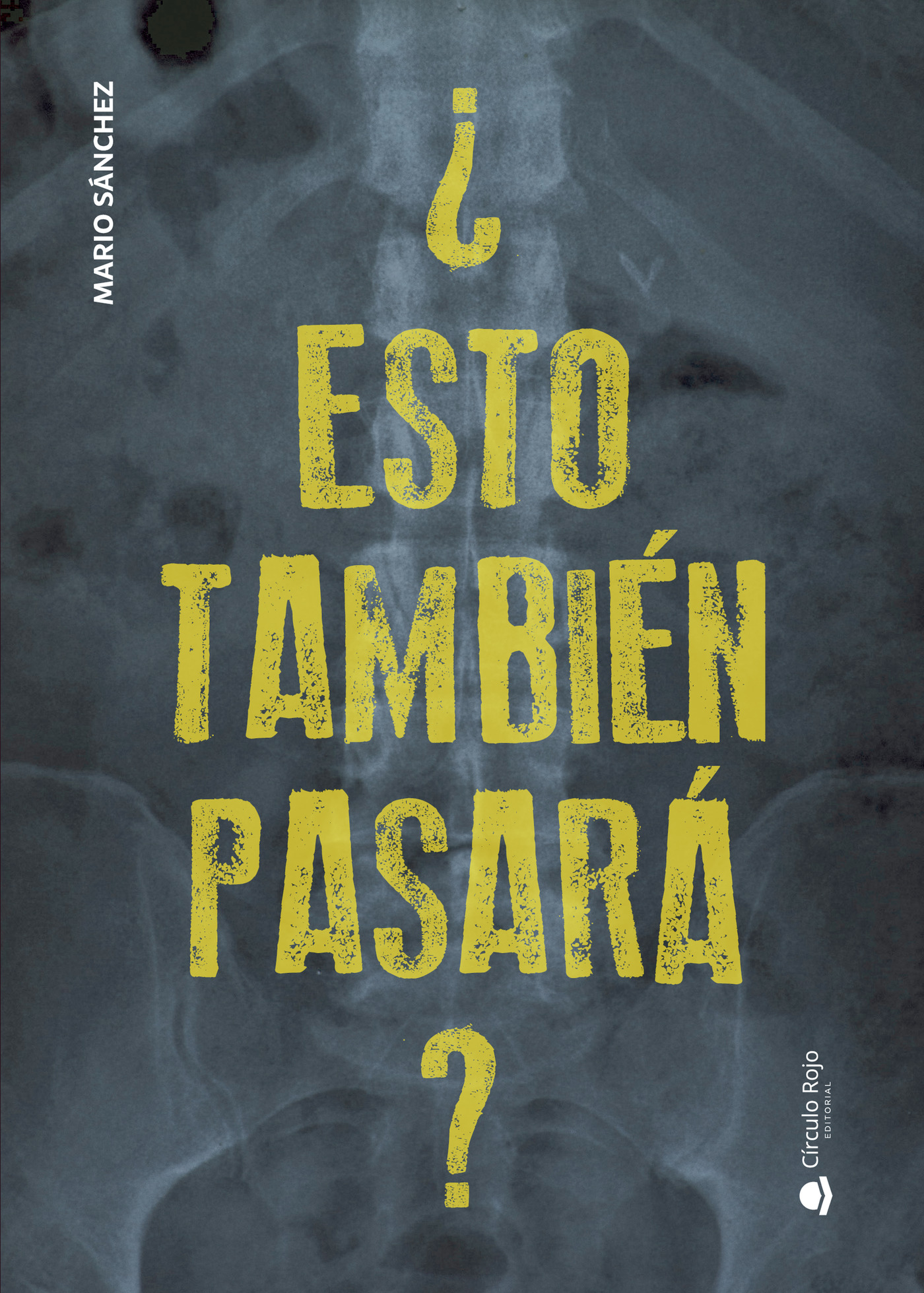 Portada de ¿Esto también pasará? · Mario Sánchez Miguel