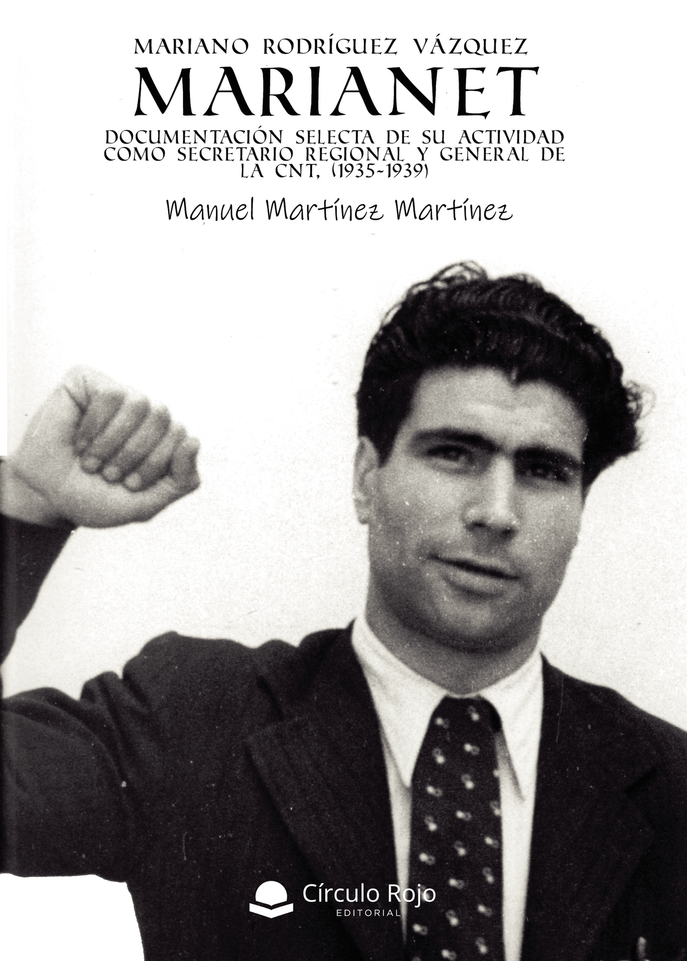 Portada de Mariano Rodríguez Vázquez, Marianet. · Manuel Martínez Martínez