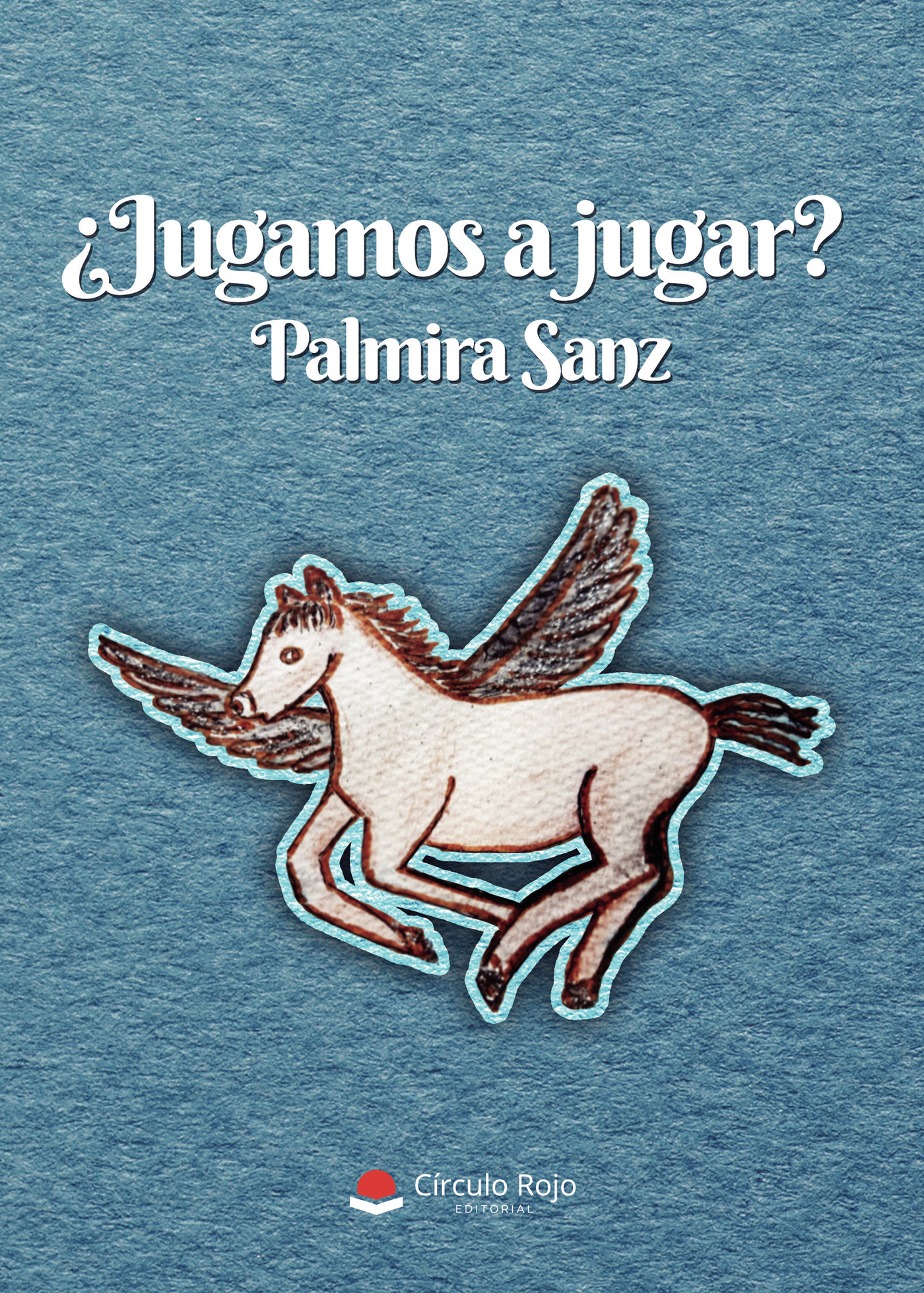 Portada de ¿Jugamos a jugar? · Palmira Sanz