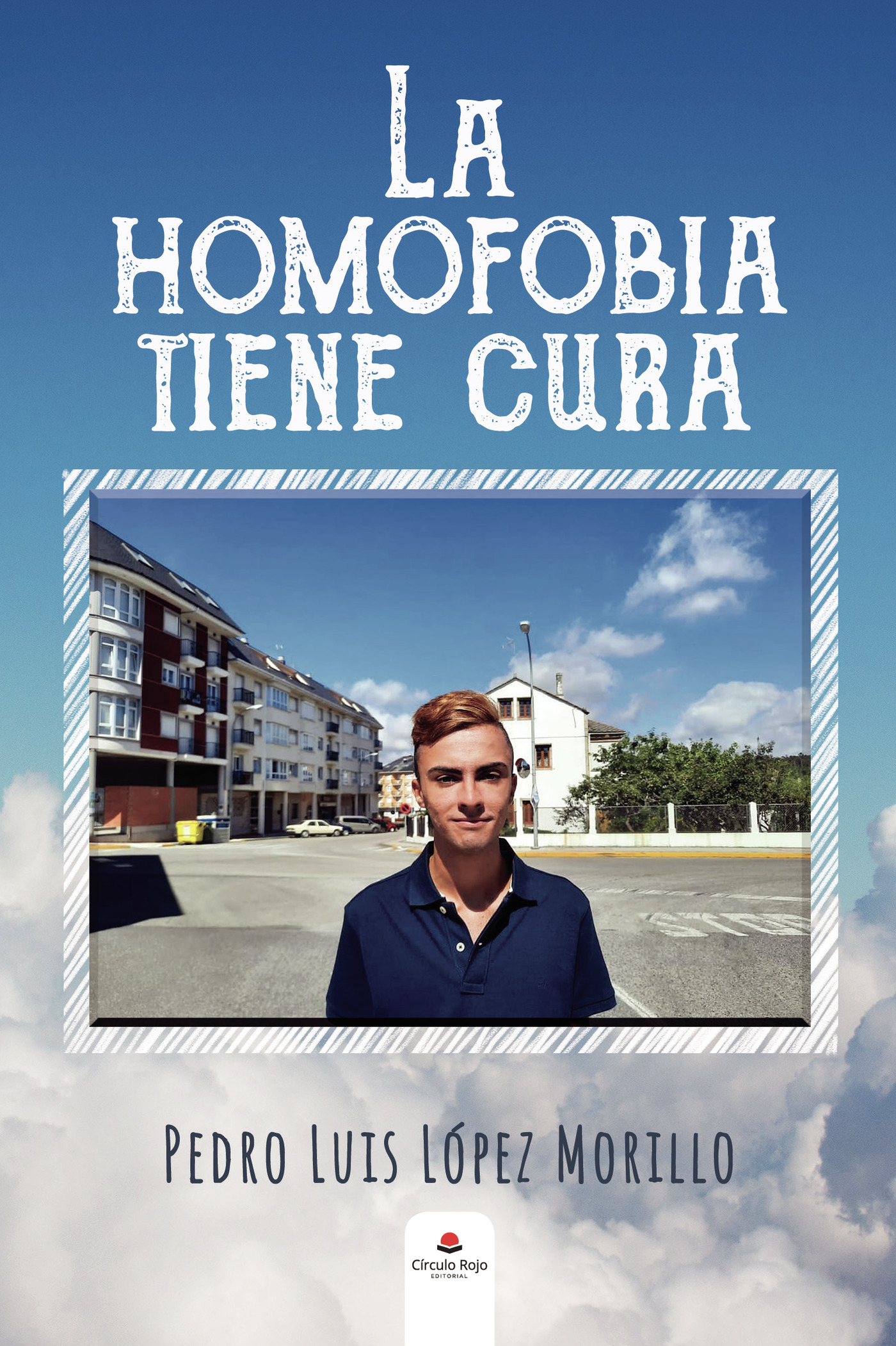 Portada de La homofobia tiene cura · Pedro Luis López Morillo