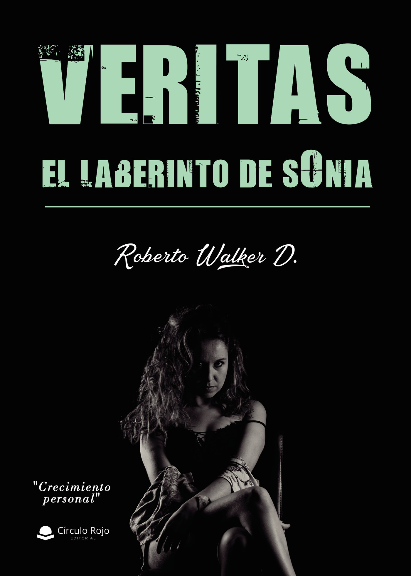 Portada de Veritas, el laberinto de Sonia · Roberto Walker D.