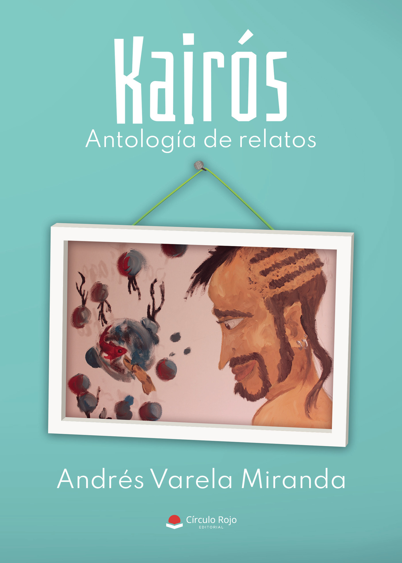 Portada de Kairós. Antología de relatos · Andrés Varela Miranda