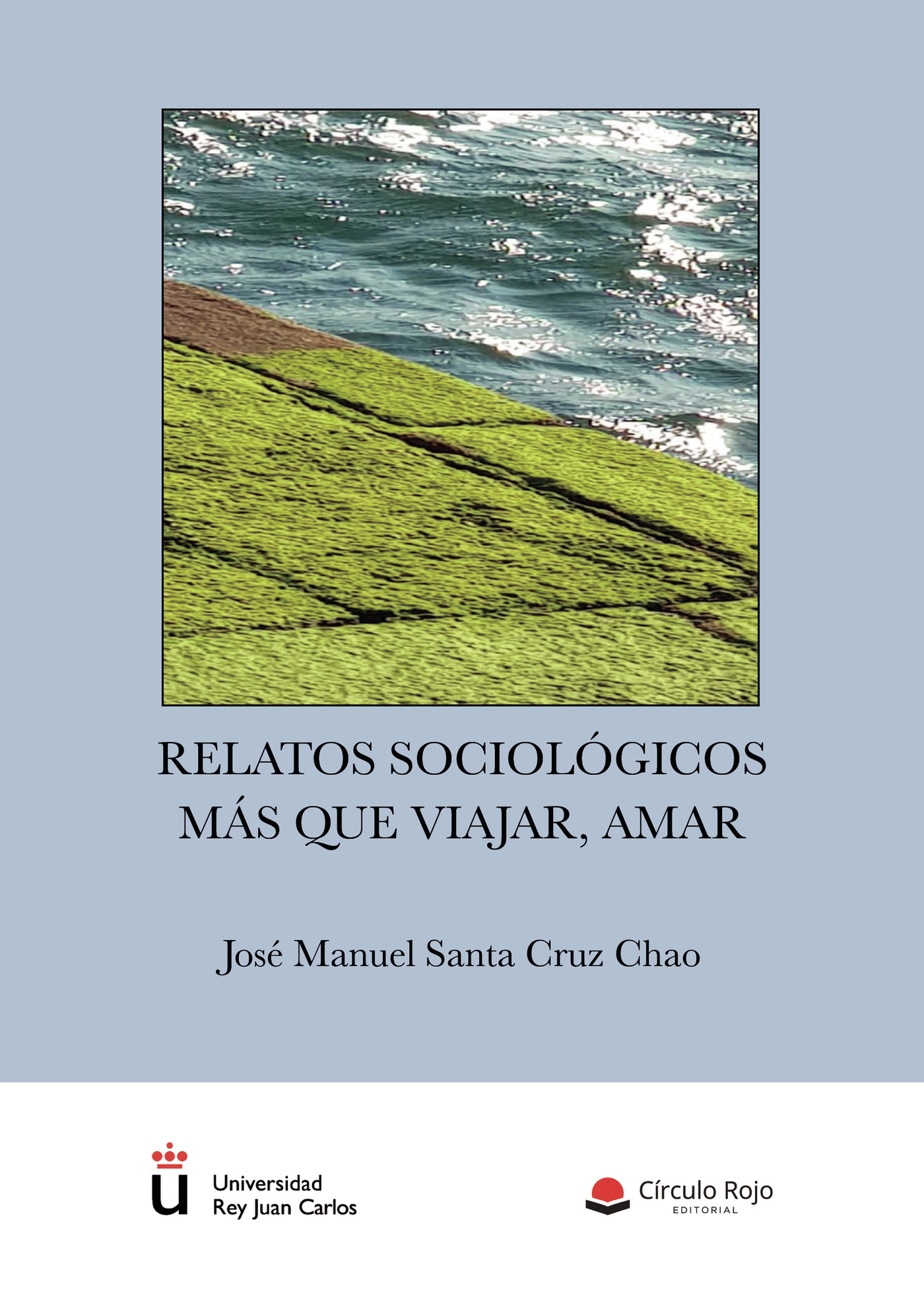 Portada de Relatos sociológicos: más que viajar, amar