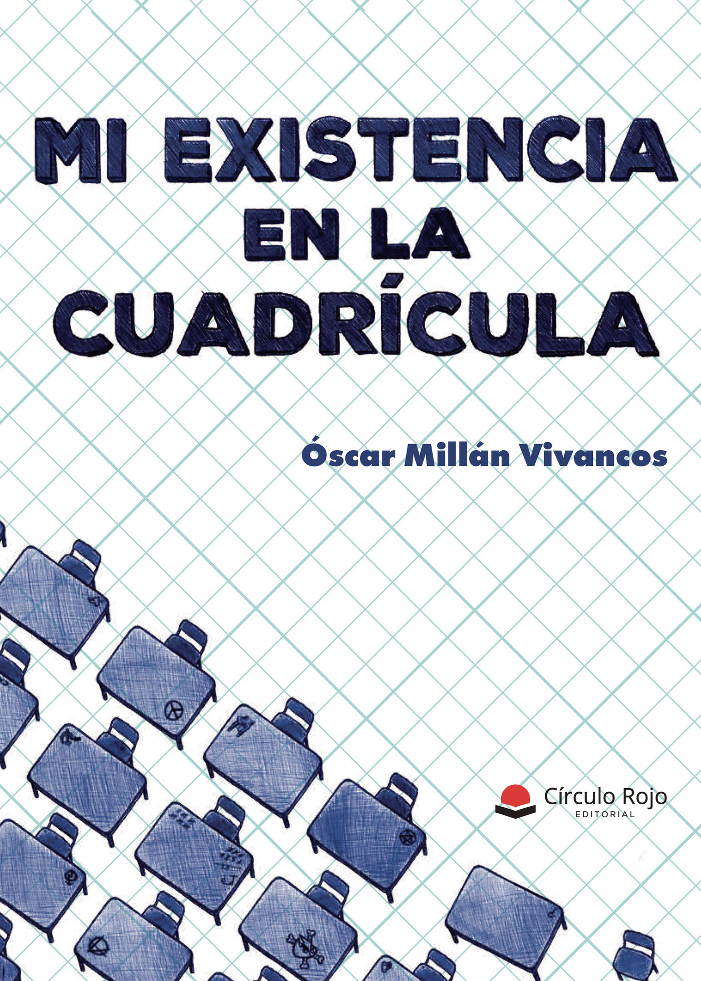 Portada de Mi existencia en la cuadrícula · Óscar David Millán Vivancos
