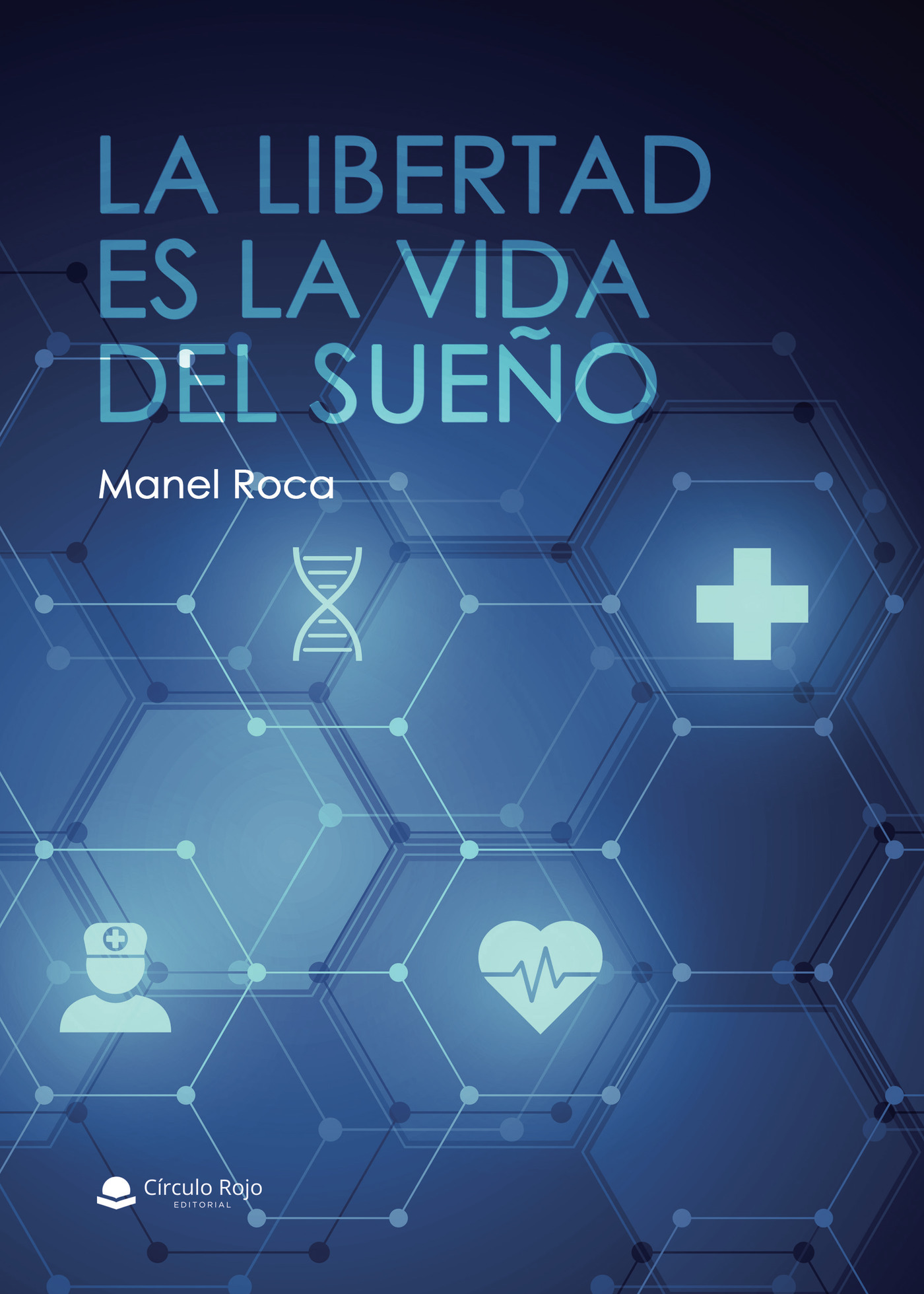 Portada de La libertad es la vida del sueño