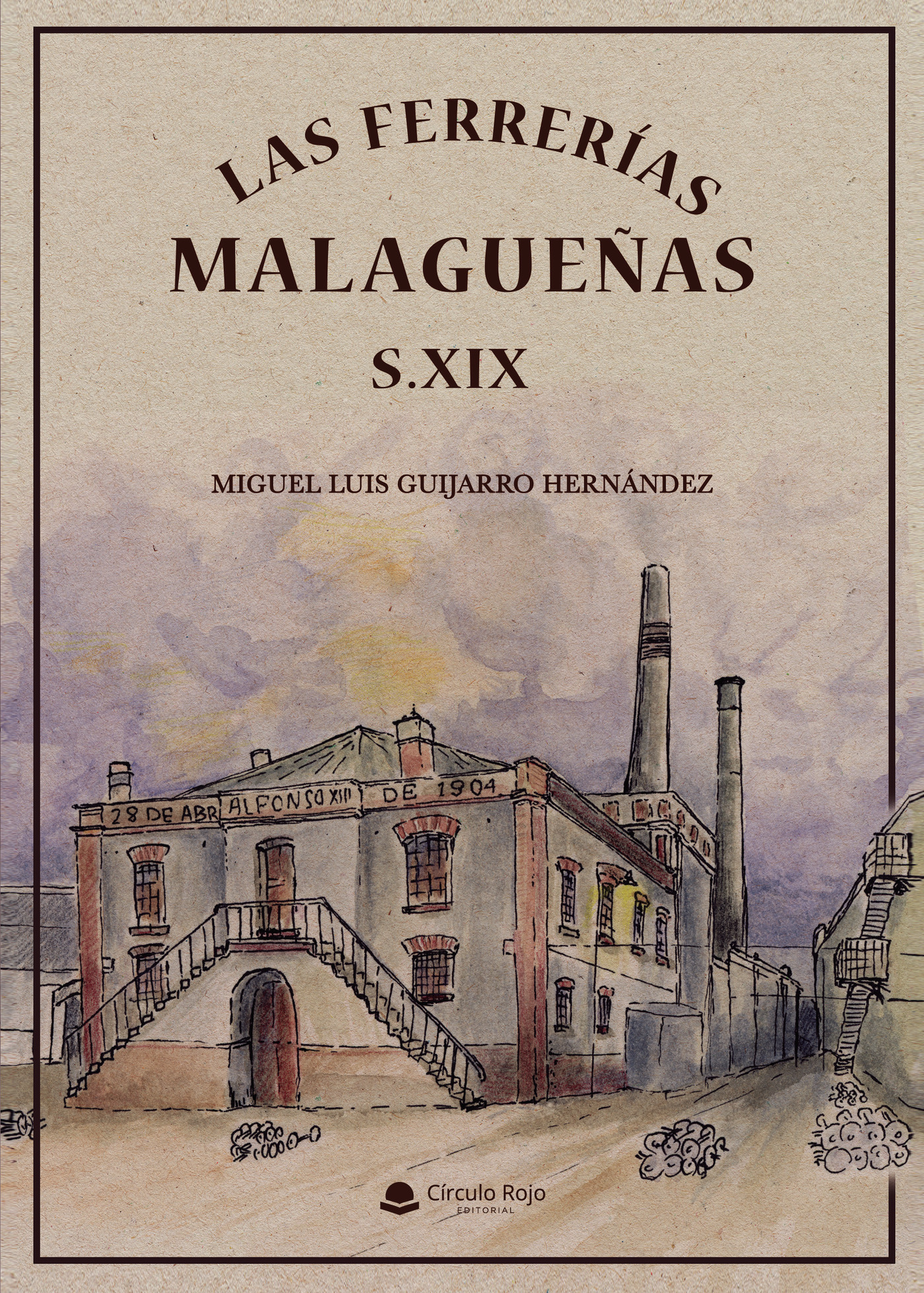 Portada de Las ferrerías malagueñas del siglo XIX