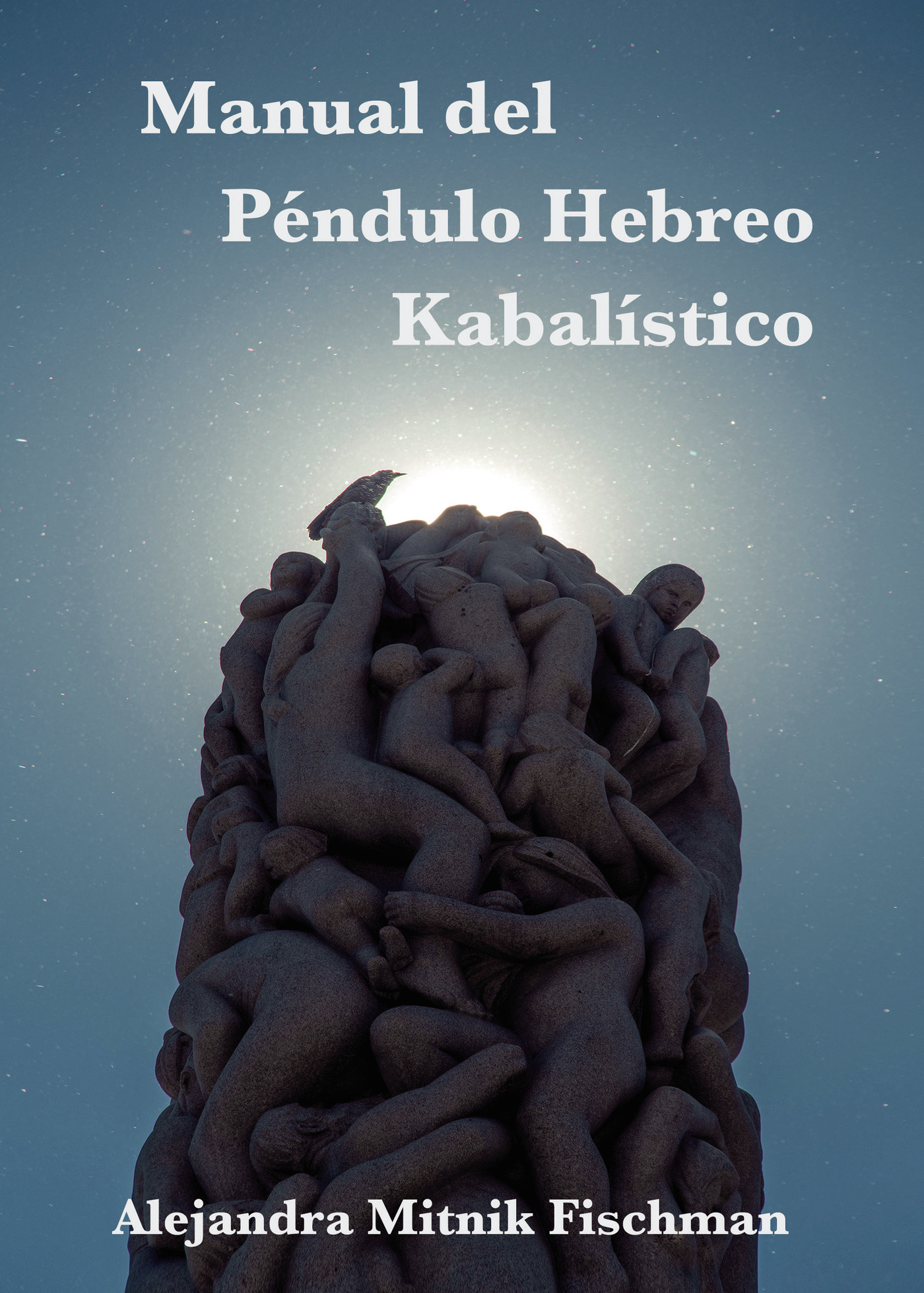 Portada de Manual del Péndulo Hebreo Kabalístico · Alejandra Mitnik Fischman