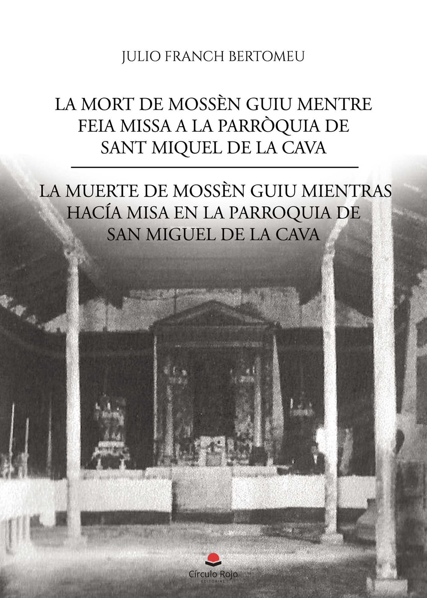 Portada de LA MORT DE MOSSÈN GUIU MENTRE FEIA MISSA.