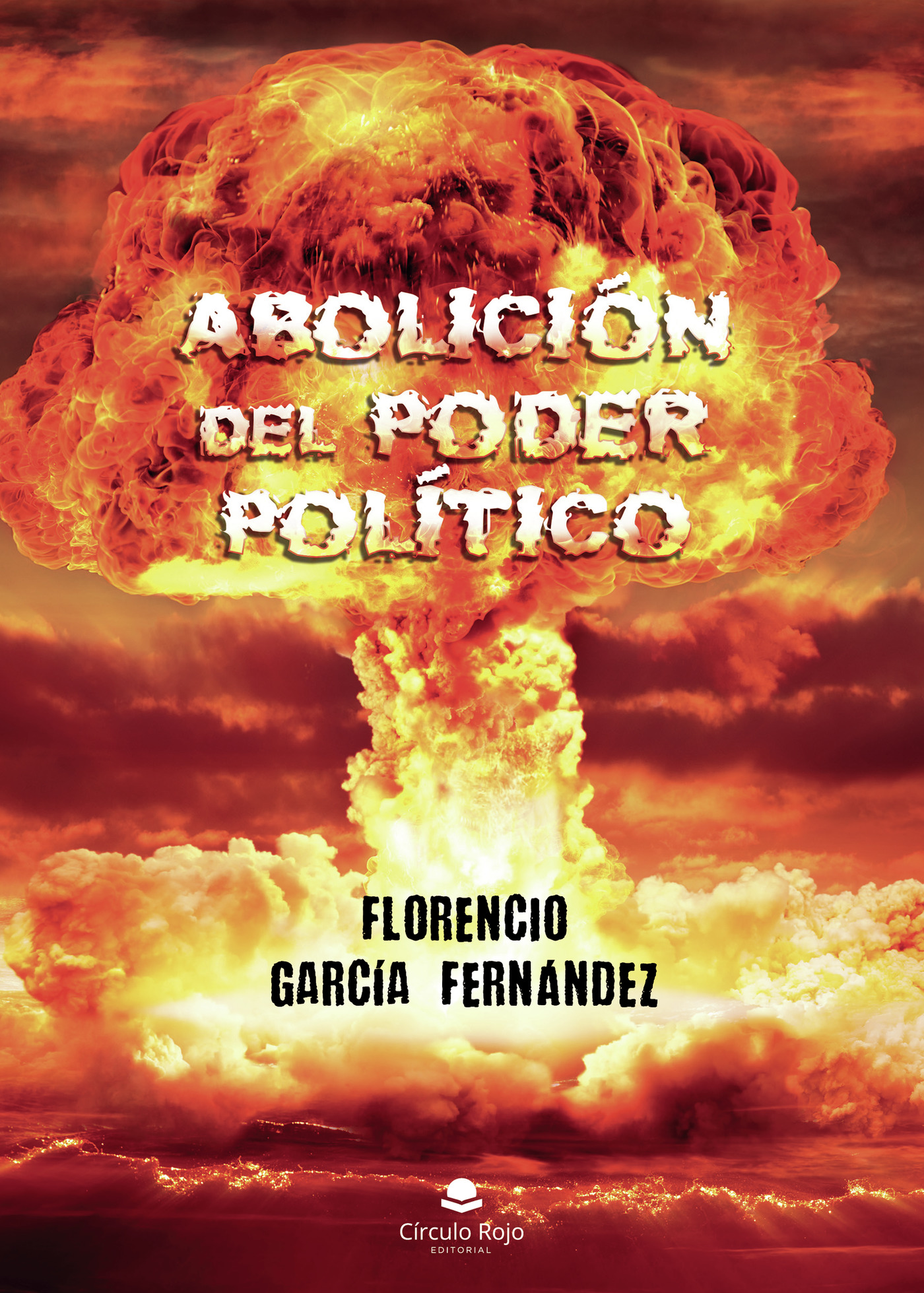 Portada de Abolición del poder político · Florencio García Fernández