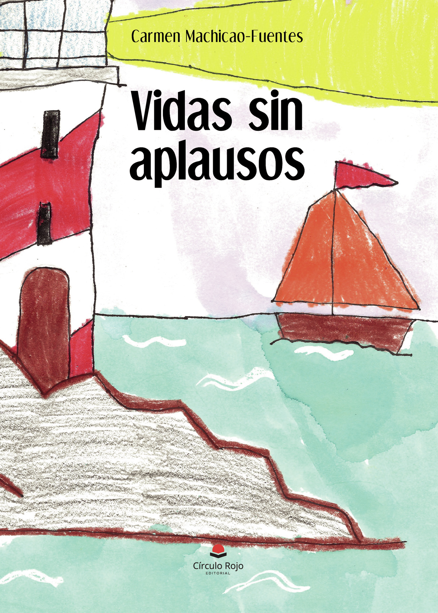 Portada de Vidas sin aplausos · Carmen machicao - Fuentes