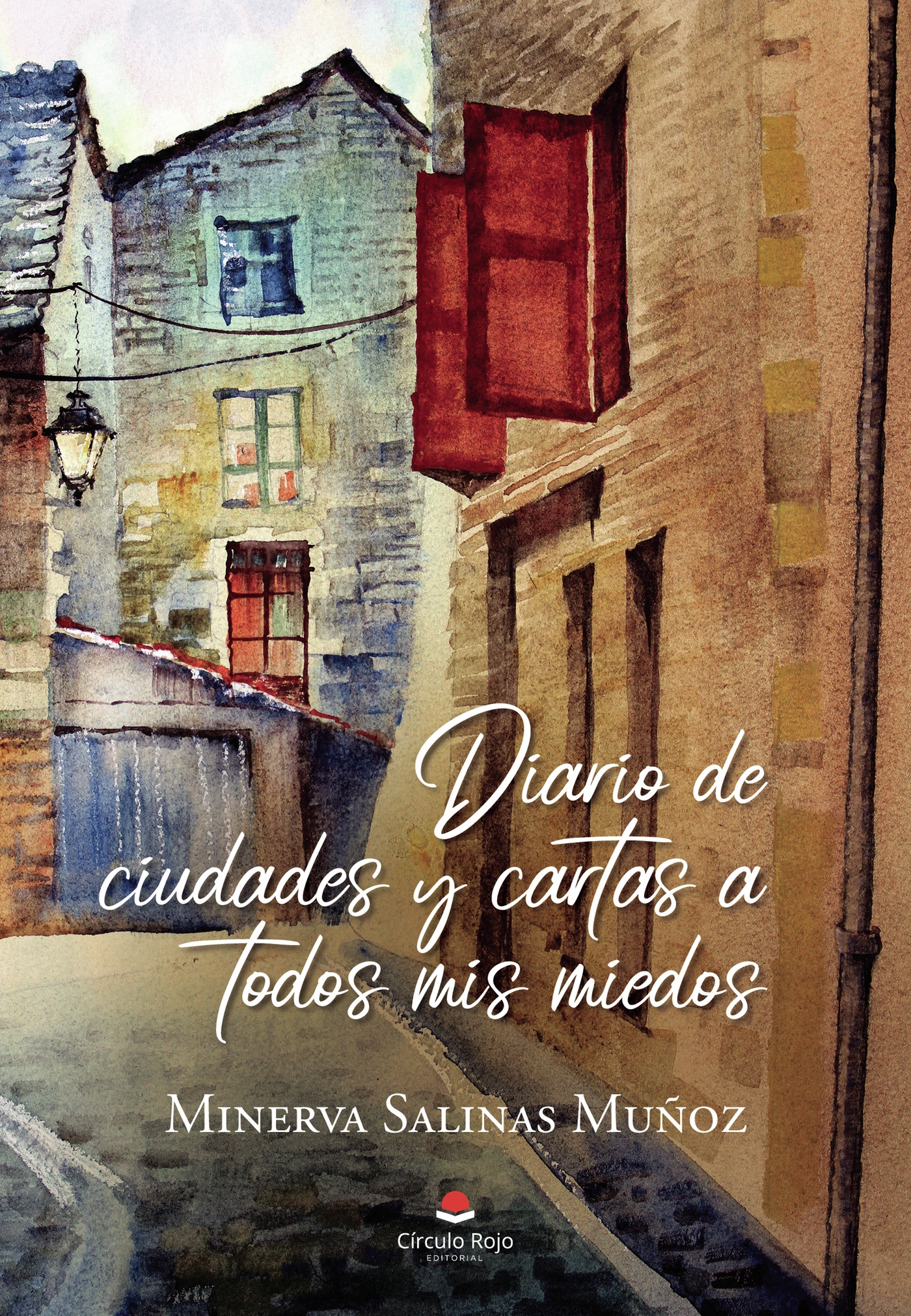 Portada de Diario de ciudades y cartas a todos mis miedos · Minerva Salinas Muñoz