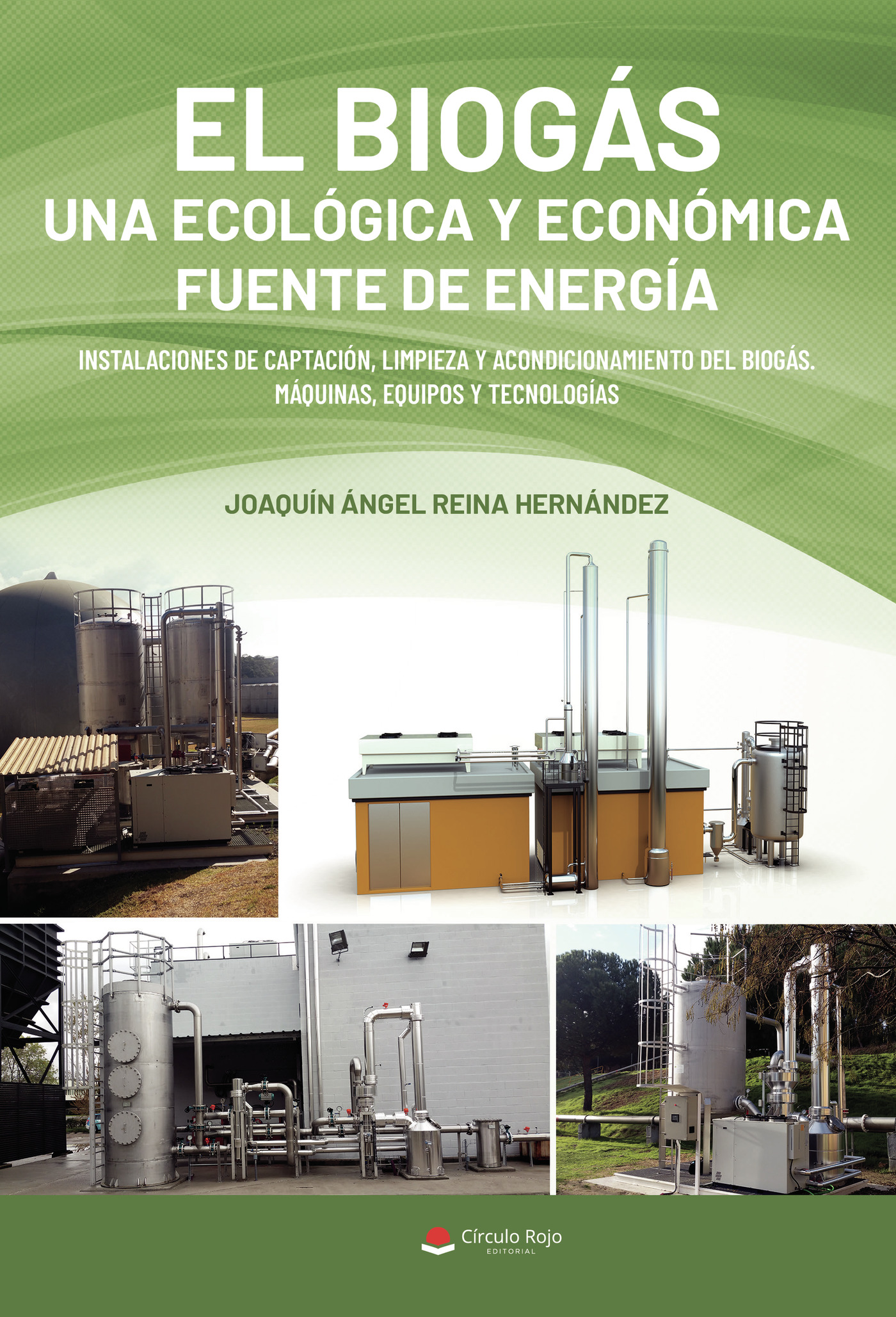 Portada de El biogás una ecológica y económica fuente de energía
