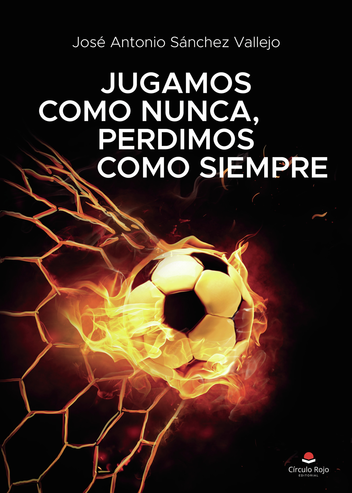 Portada de Jugamos como nunca, perdimos como siempre