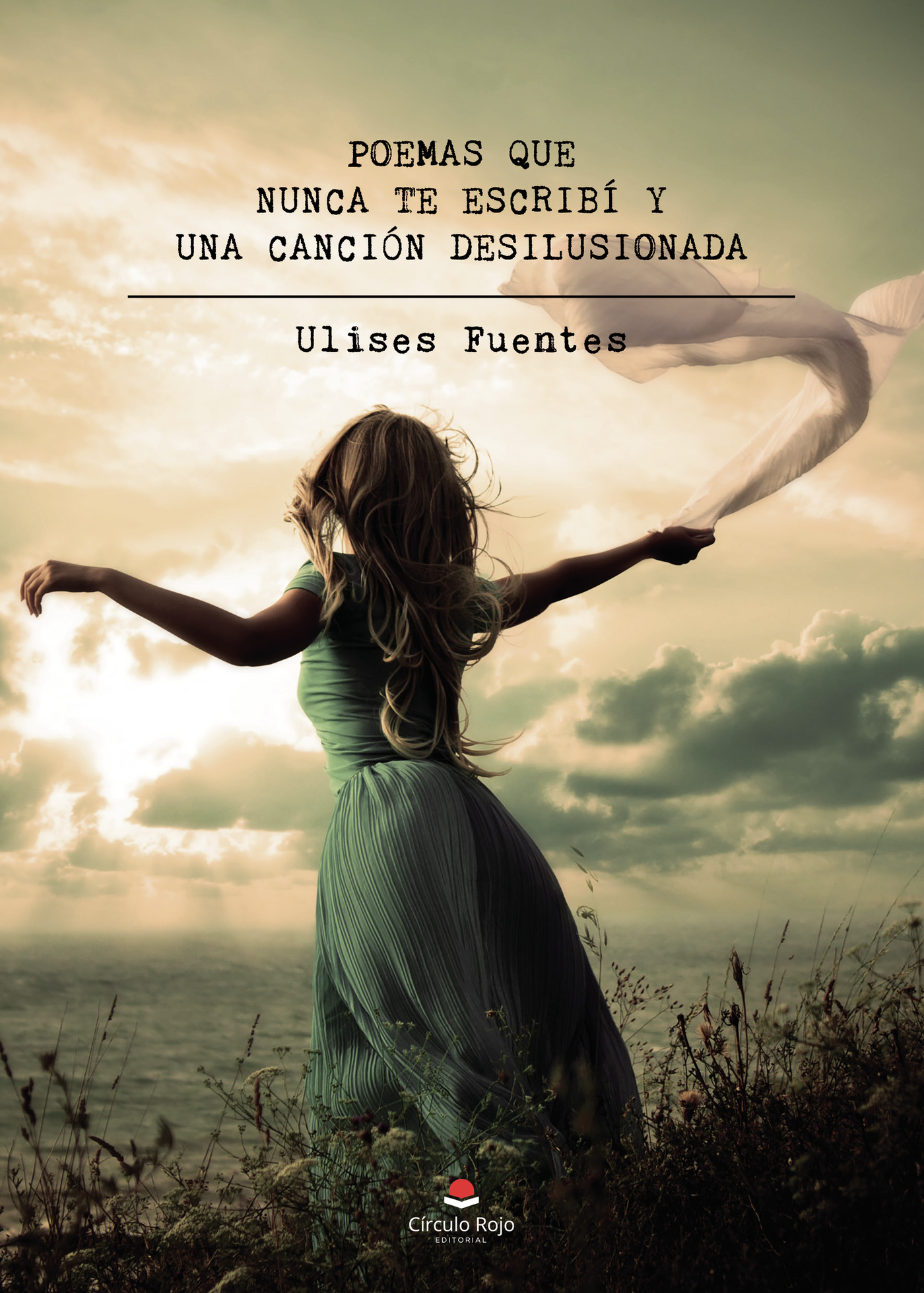 Portada de Poemas que nunca te escribí y una canción desilusionada