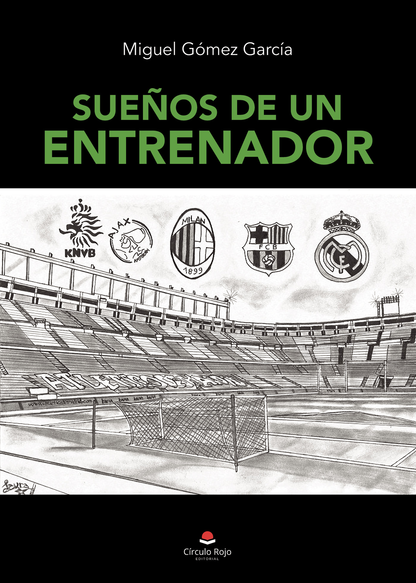Portada de Sueños de un entrenador · Miguel Gómez García