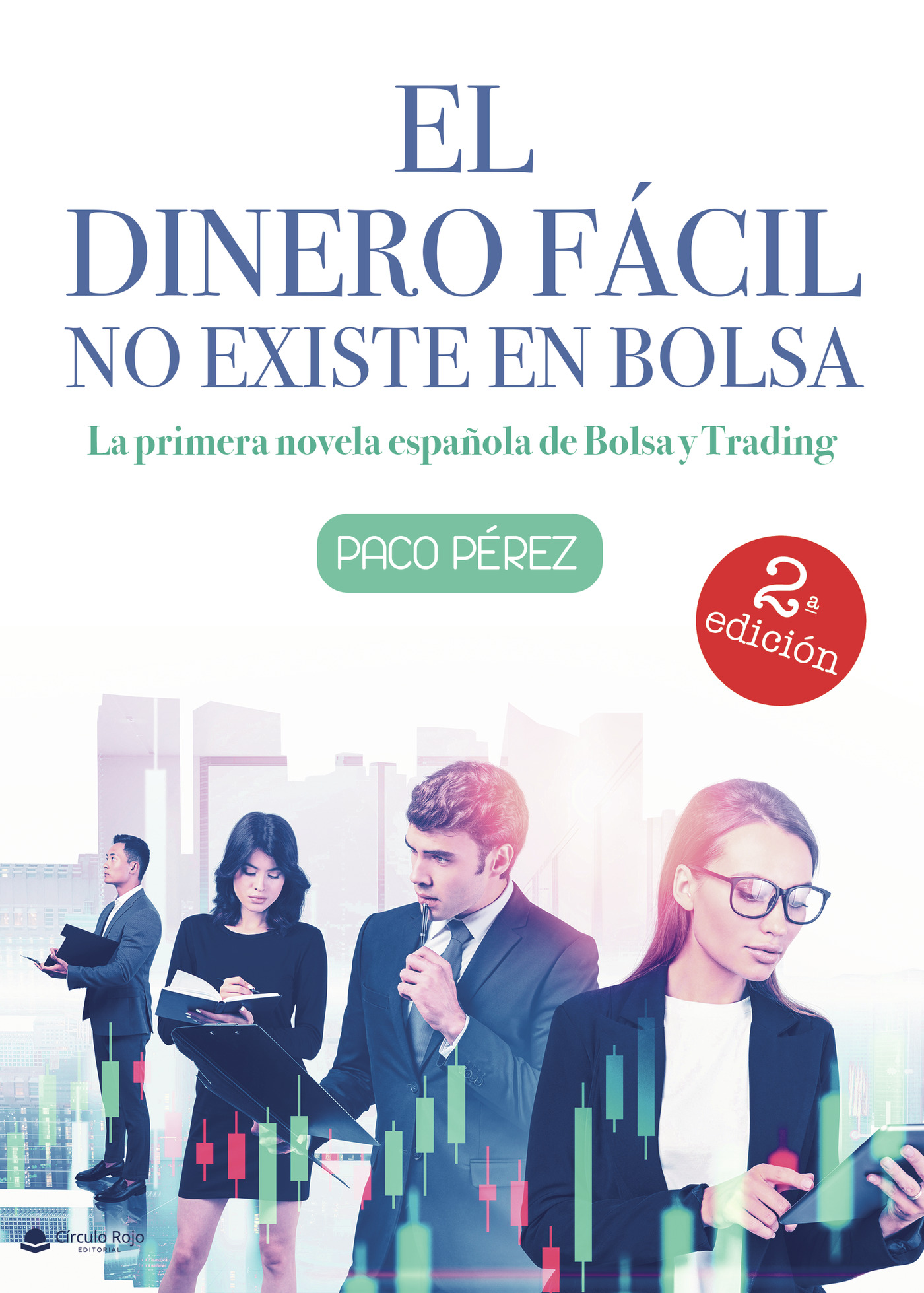 Portada de El dinero fácil no existe en bolsa