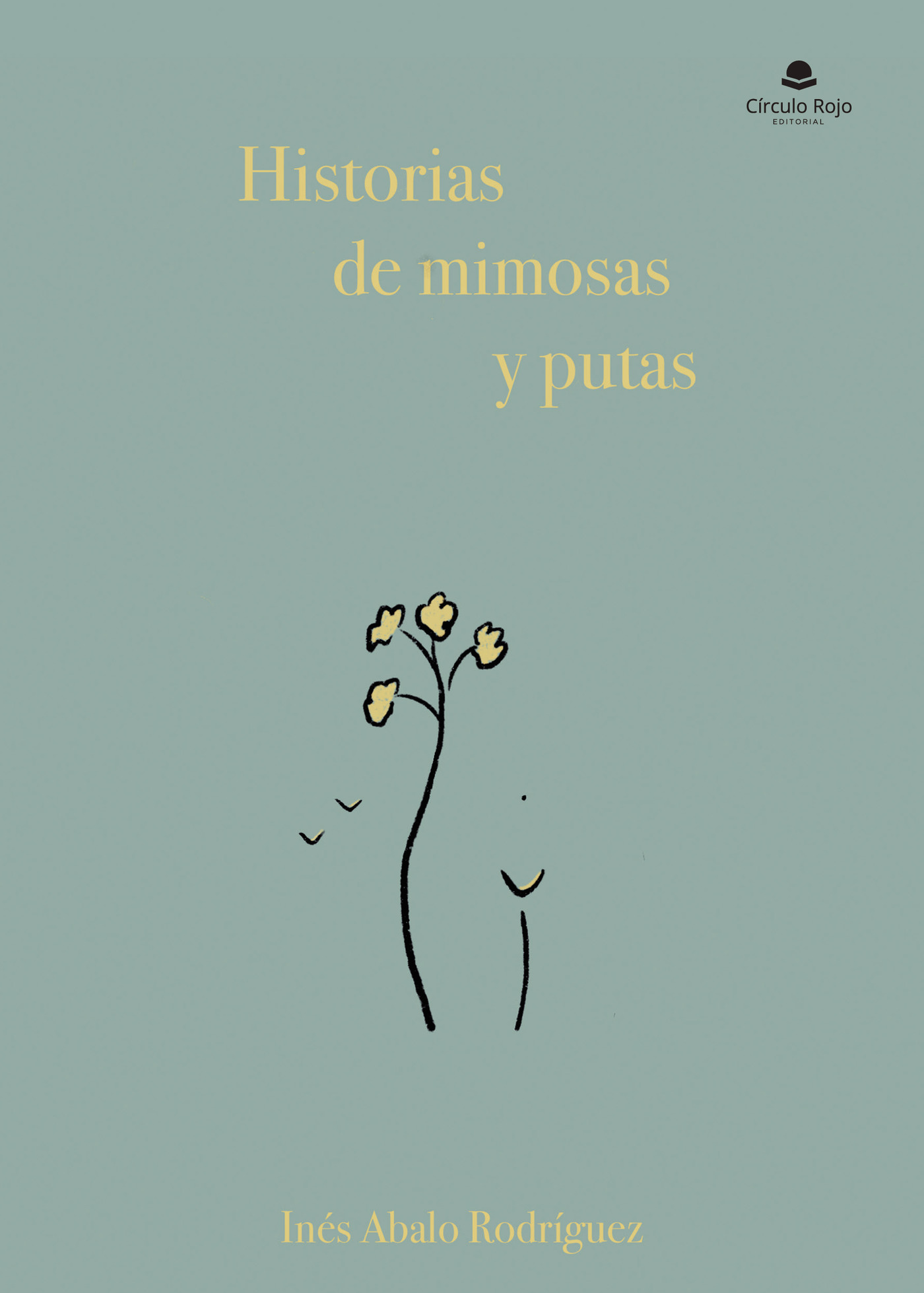 Portada de Historias de mimosas y putas · Inés Abalo Rodríguez