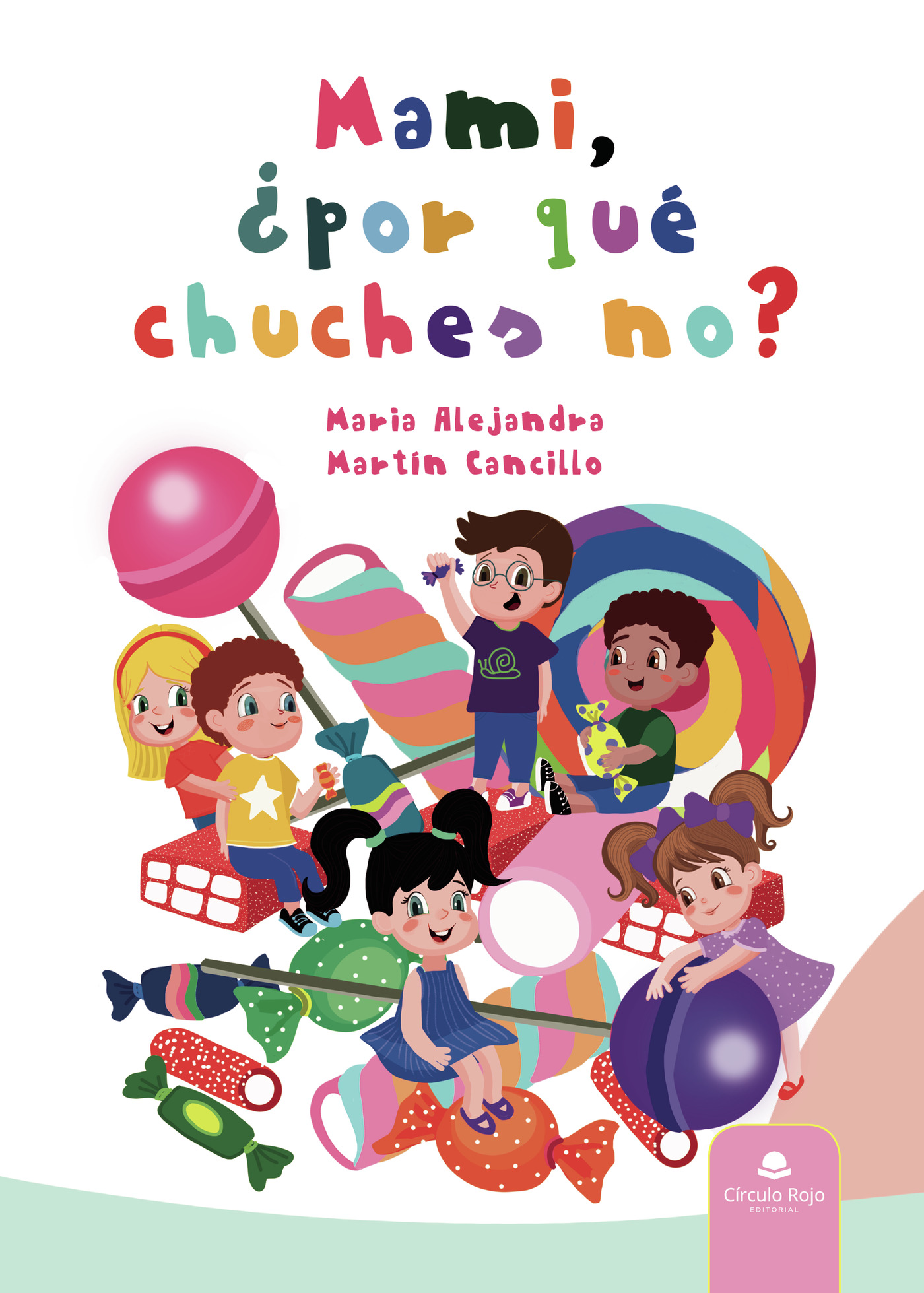 Portada de Mami, ¿por qué chuches no?