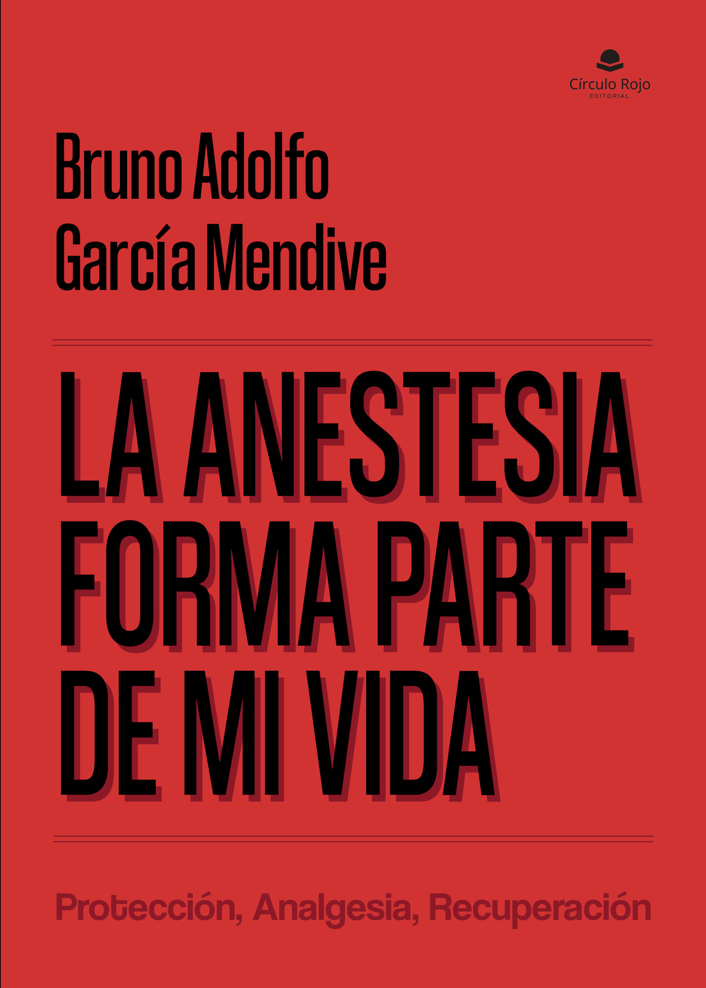 Portada de La anestesia forma parte de mi vida