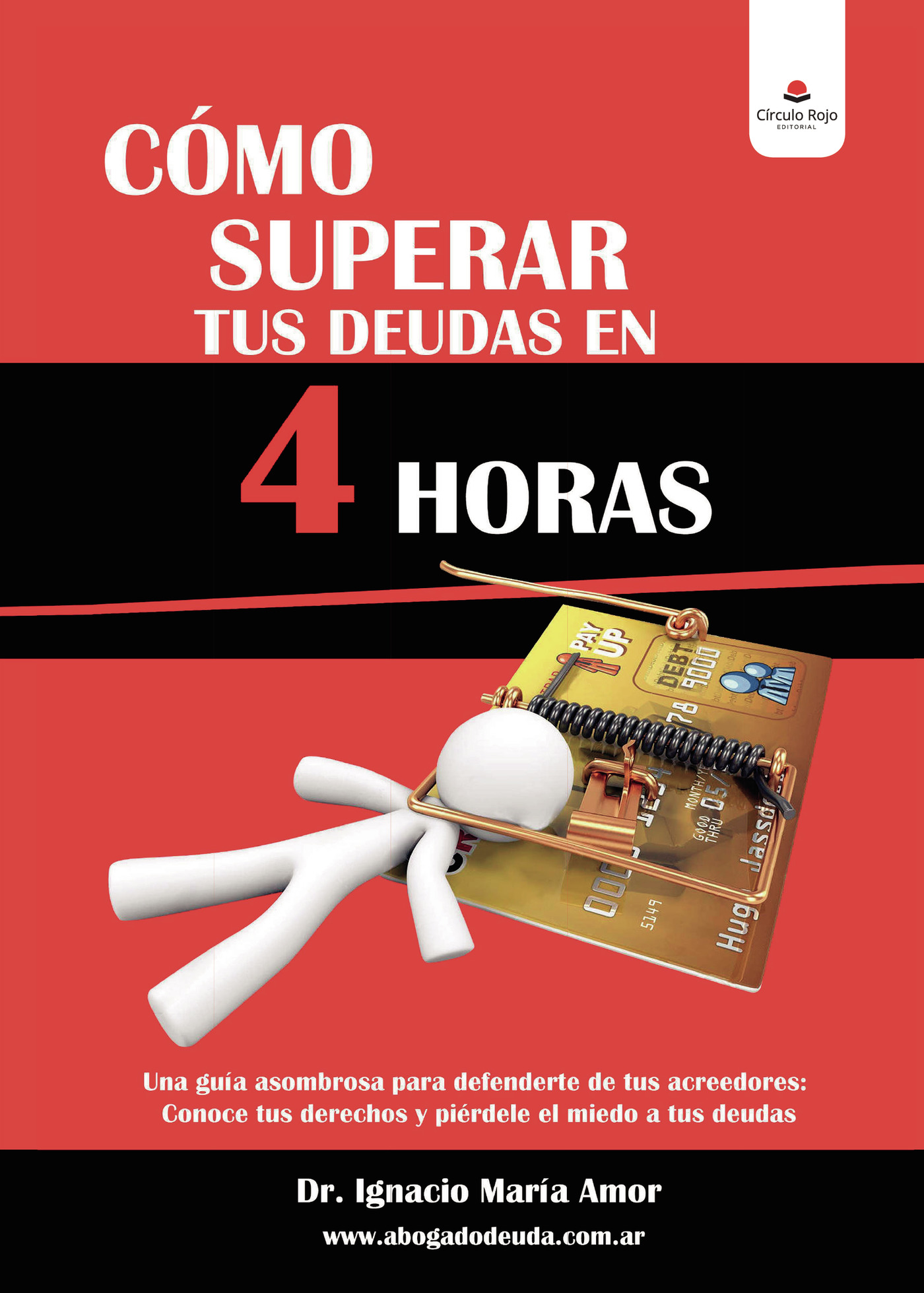 Portada de Cómo superar tus deudas en 4 horas
