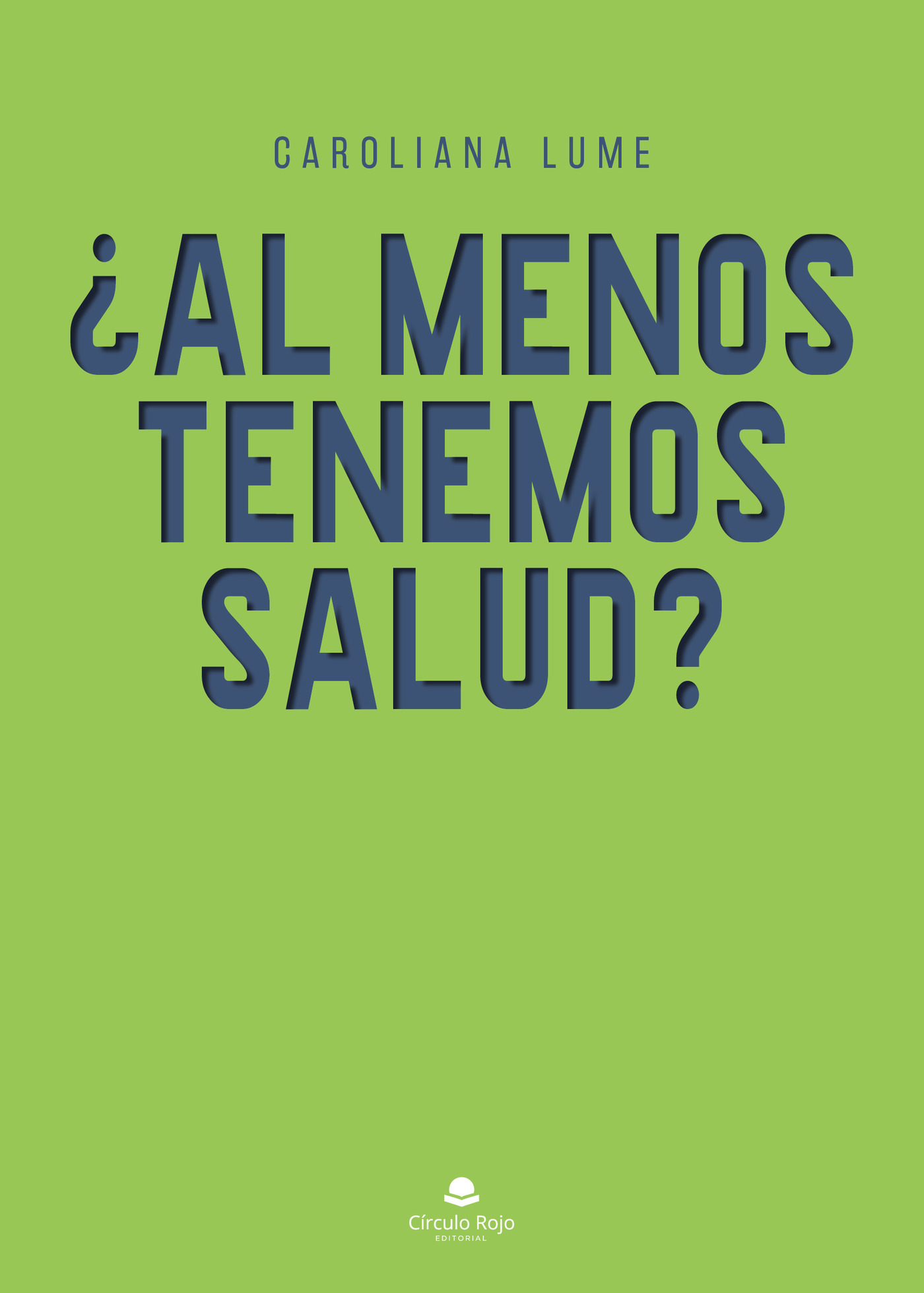 Portada de ¿Al menos tenemos salud?