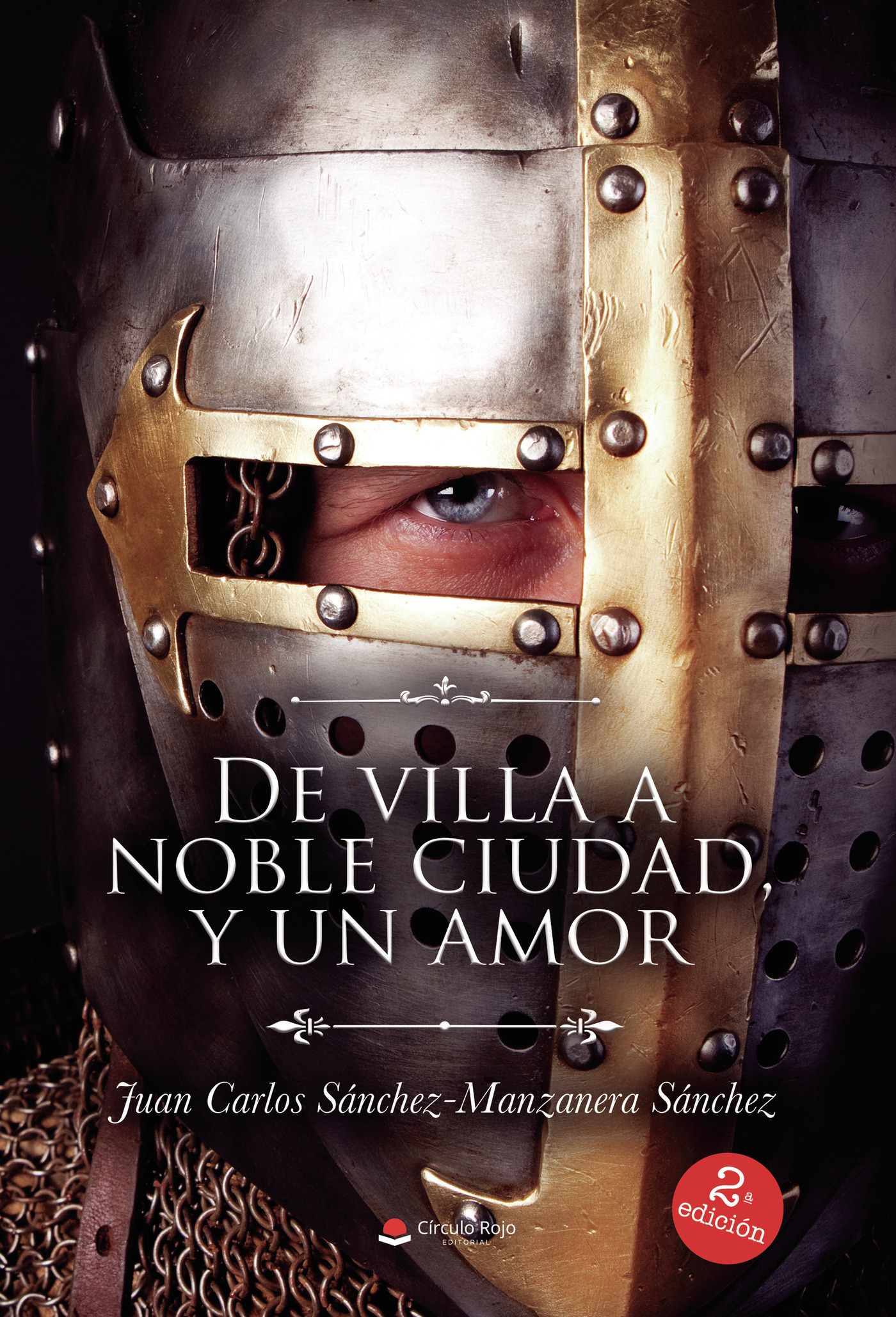 Portada de De villa a noble ciudad, y un amor · Juan Carlos Sánchez-Manzanera Sánchez