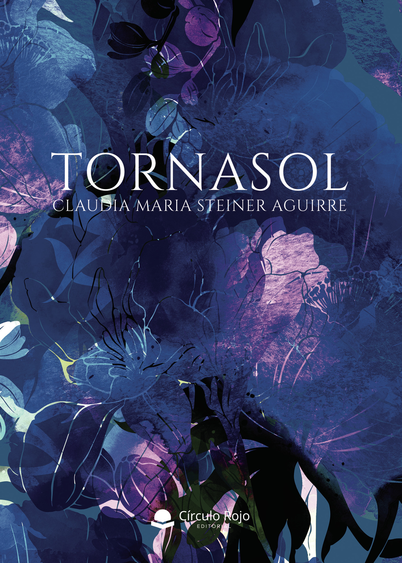 Portada de Tornasol · Claudia María Steiner Aguirre