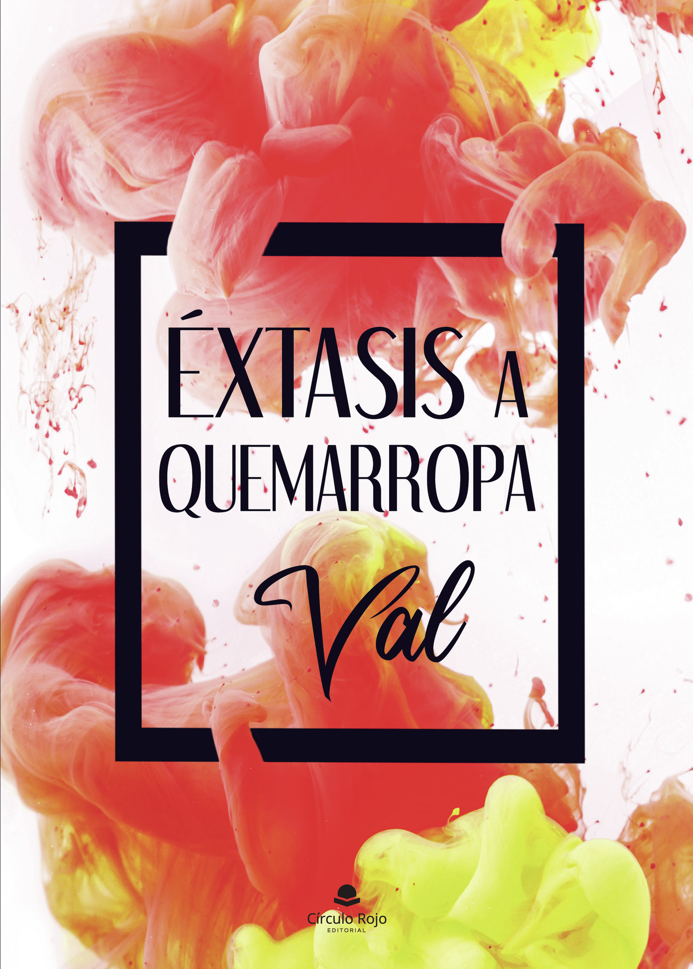 Portada de Éxtasis a quemarropa