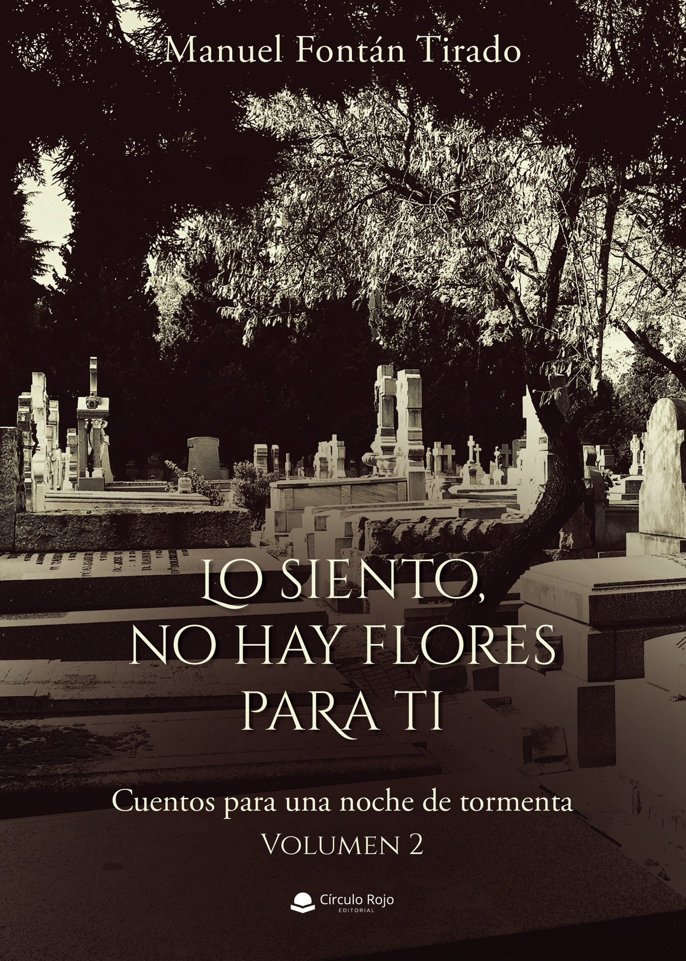 Portada de Lo siento no hay flores para ti · Manuel Fontán Tirado