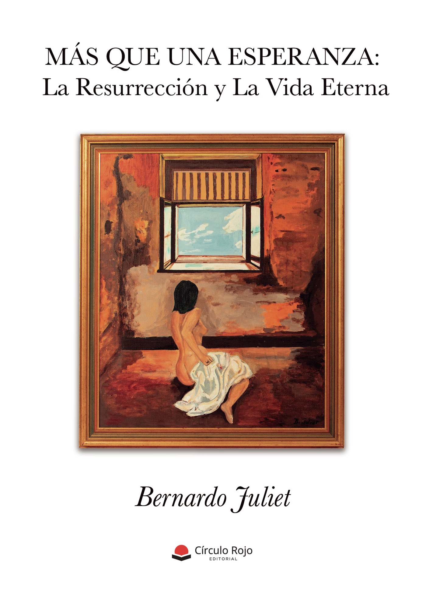 Portada de Más que una esperanza · Bernardo Juliet