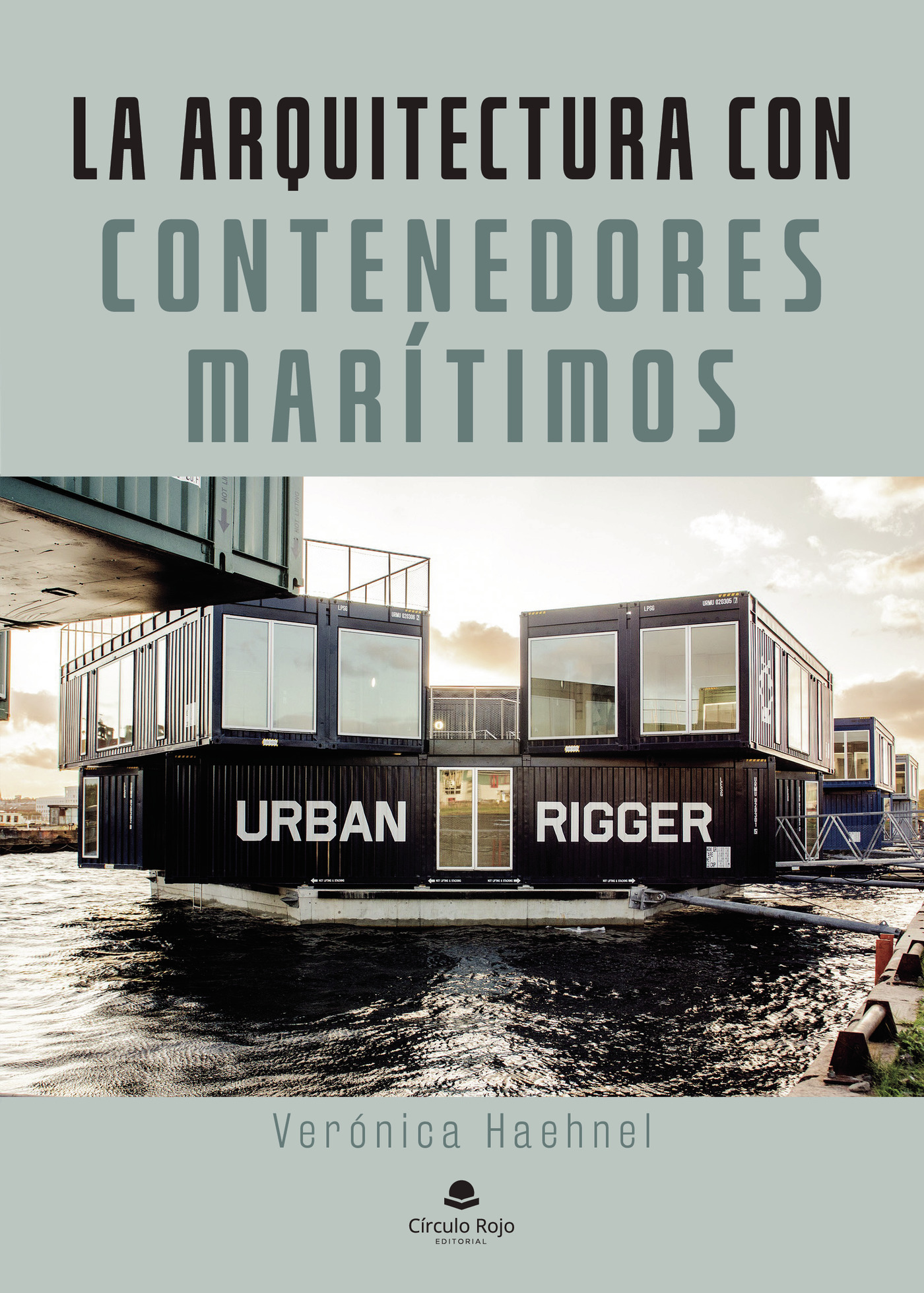Portada de La arquitectura con contenedores marítimos