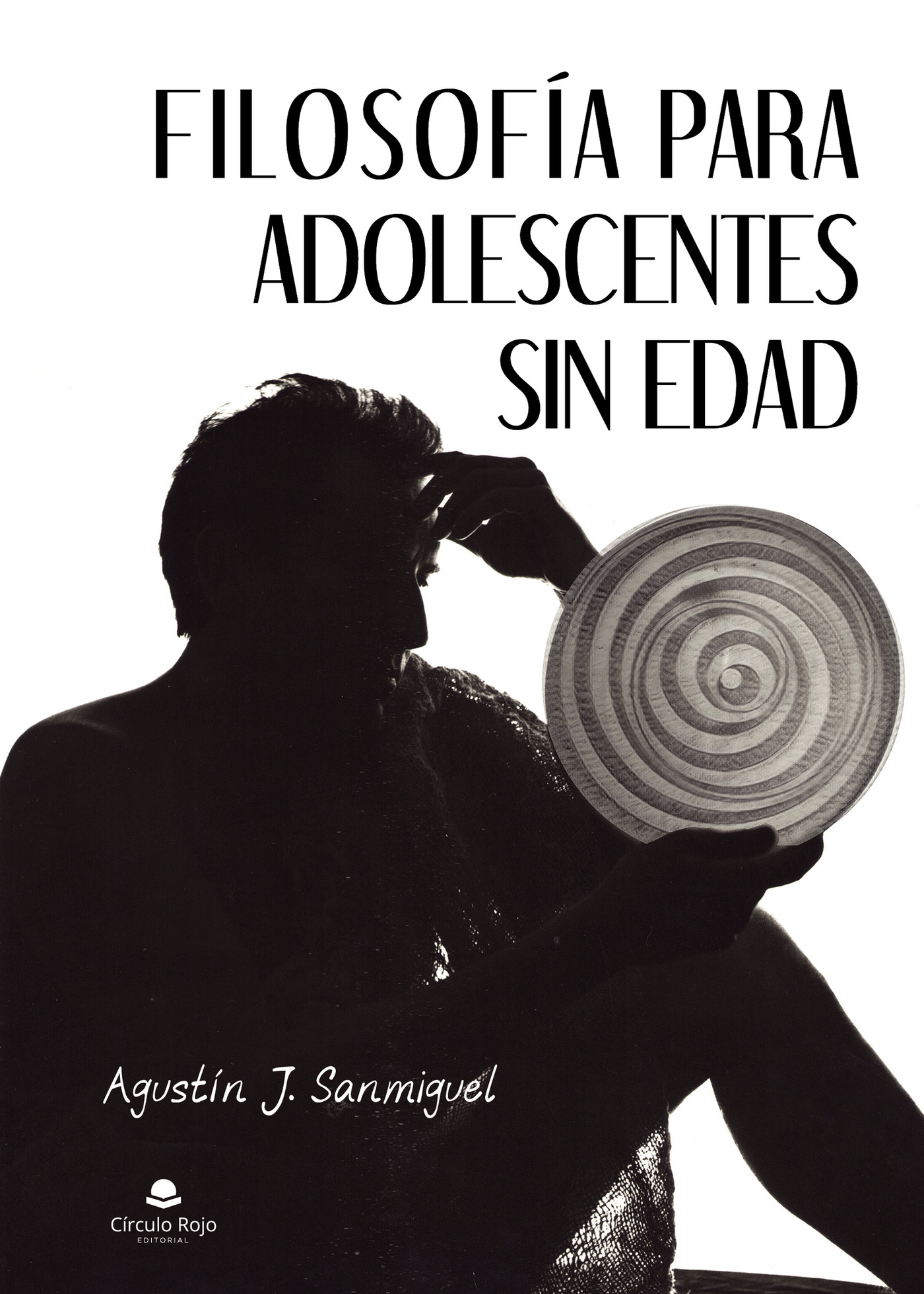 Portada de Filosofía para adolescentes sin edad · Agustín J Sanmiguel