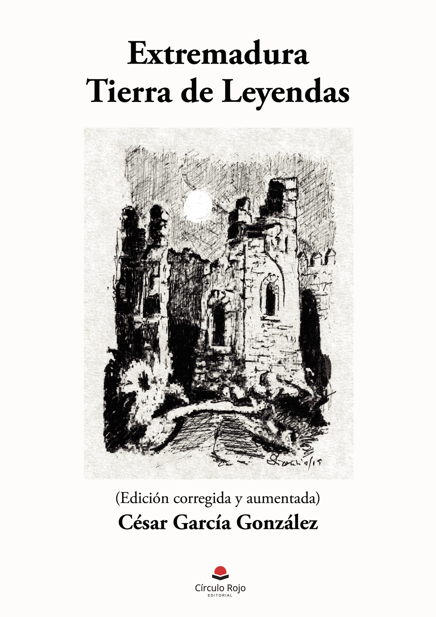 Portada de Extremadura. Tierra de Leyendas · César García González