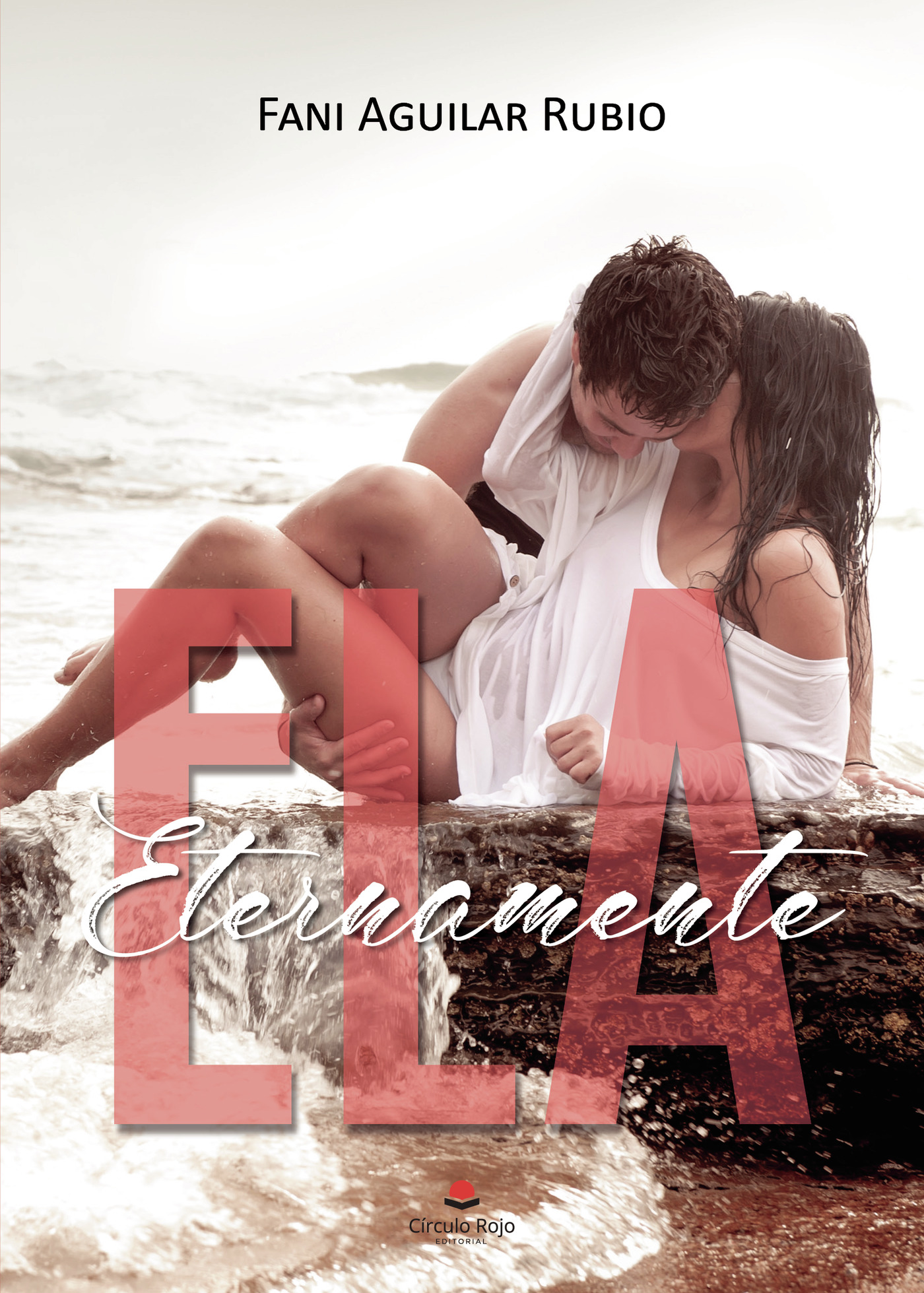 Portada de Eternamente ELA · Fani Aguilar Rubio