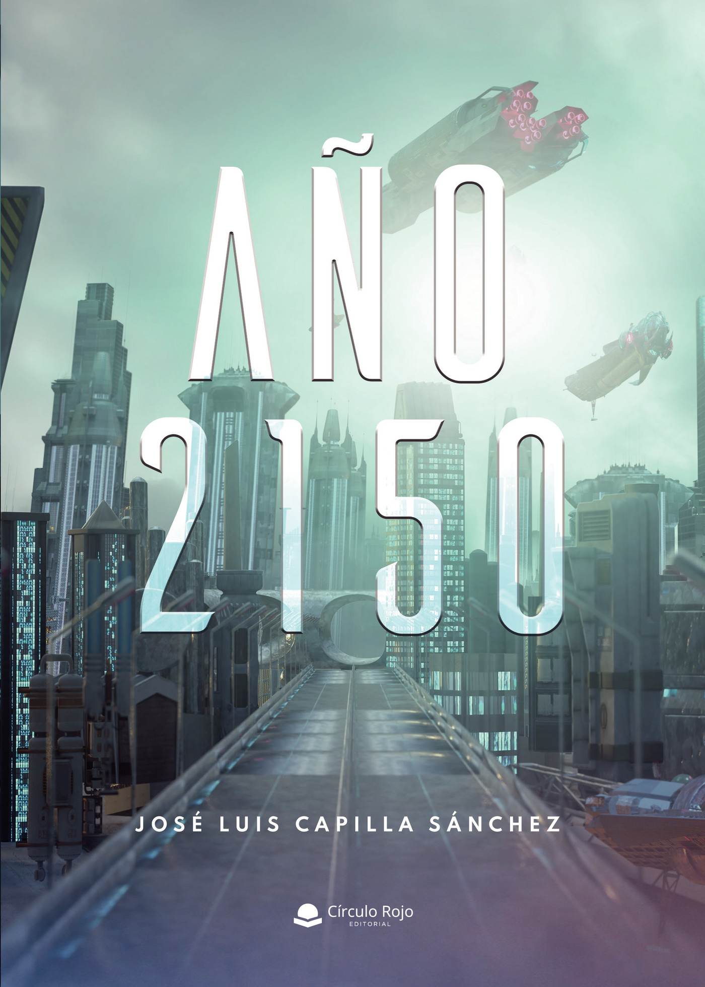 Portada de Año 2150 · José Luis Capilla Sánchez