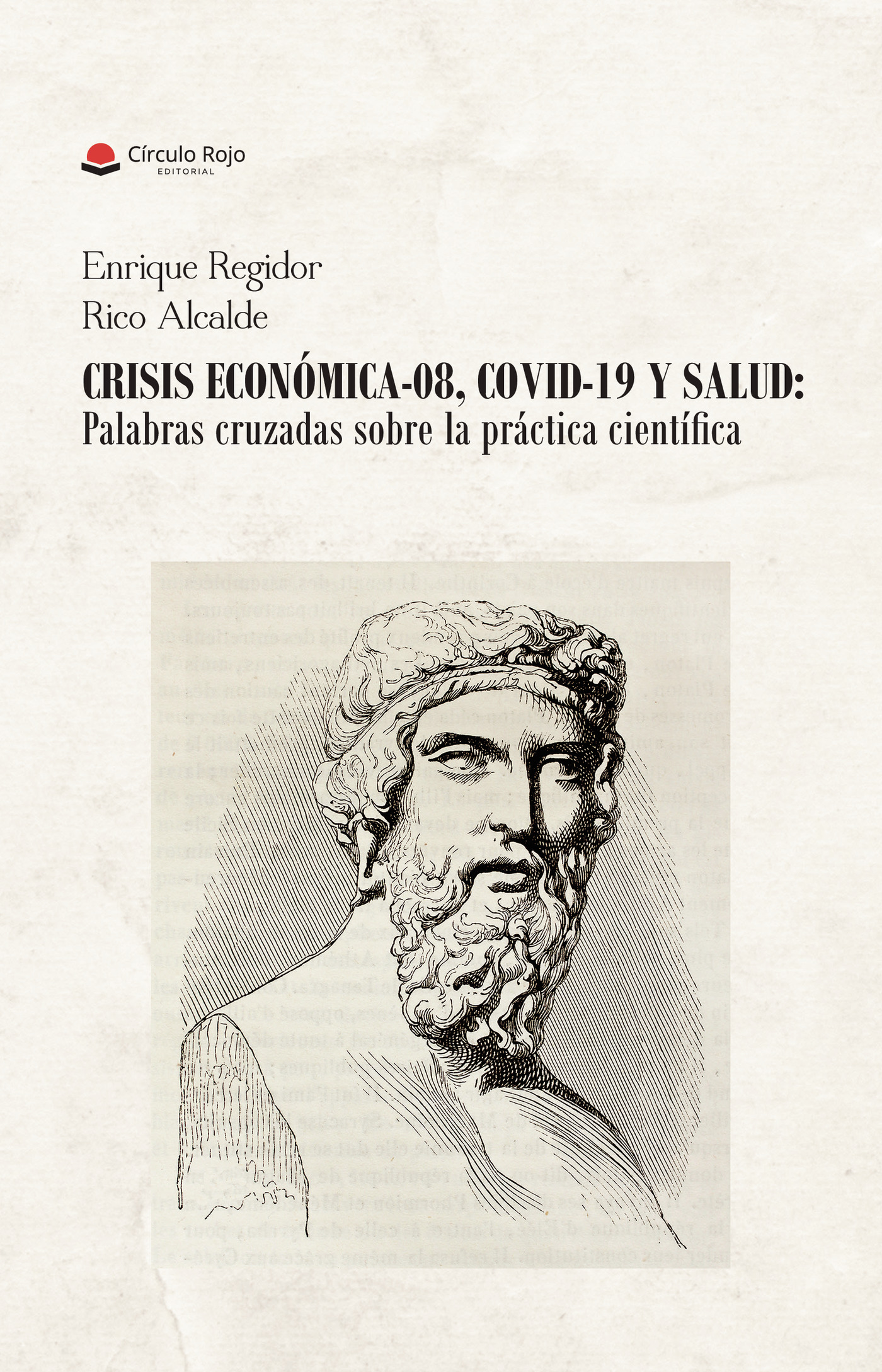 Portada de Crisis económica- 08, Covid-19 y salud: palabras cruzadas sobre la práctica científica