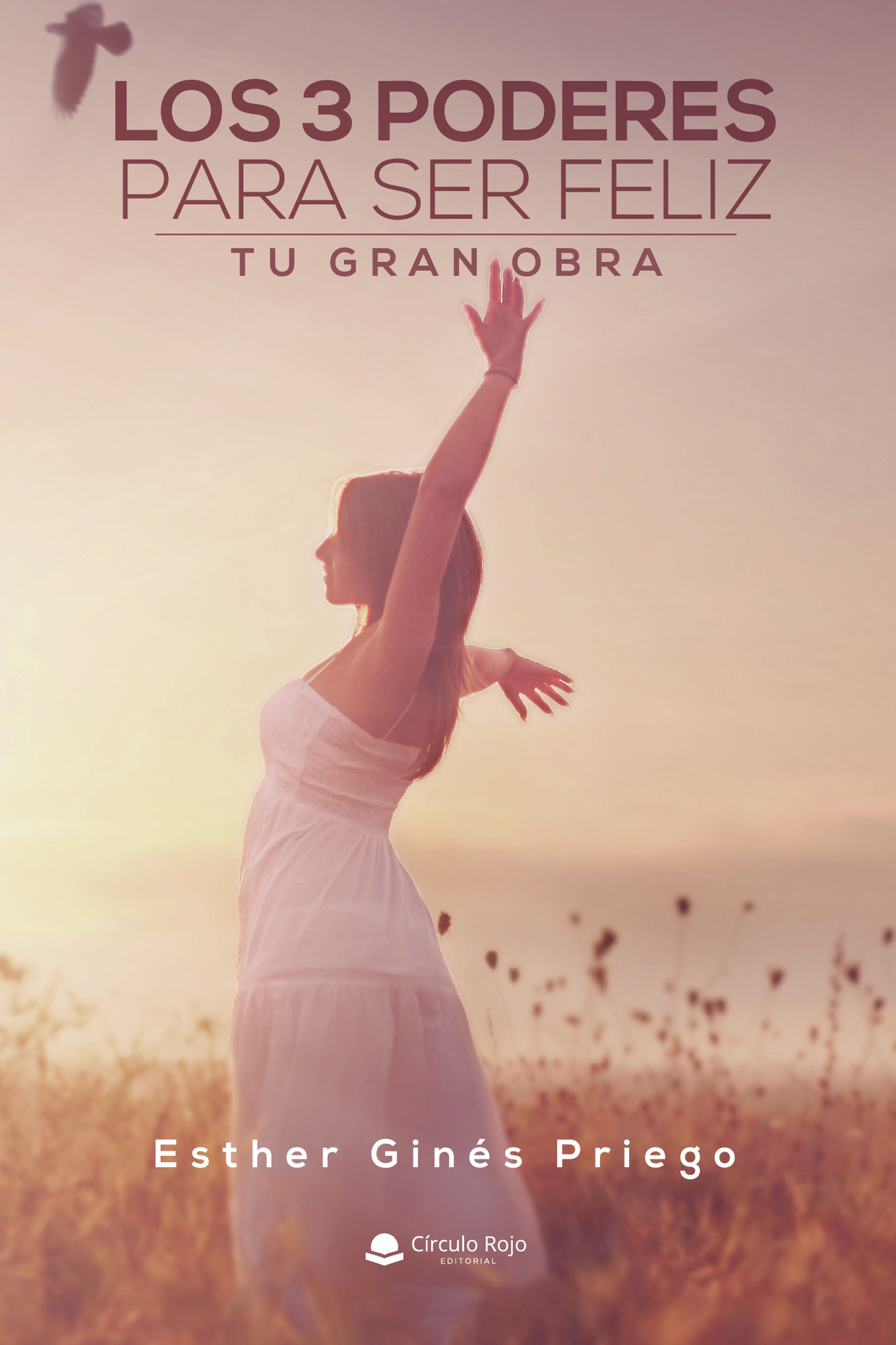 Portada de Los 3 poderes para ser feliz · Esther Ginés Priego