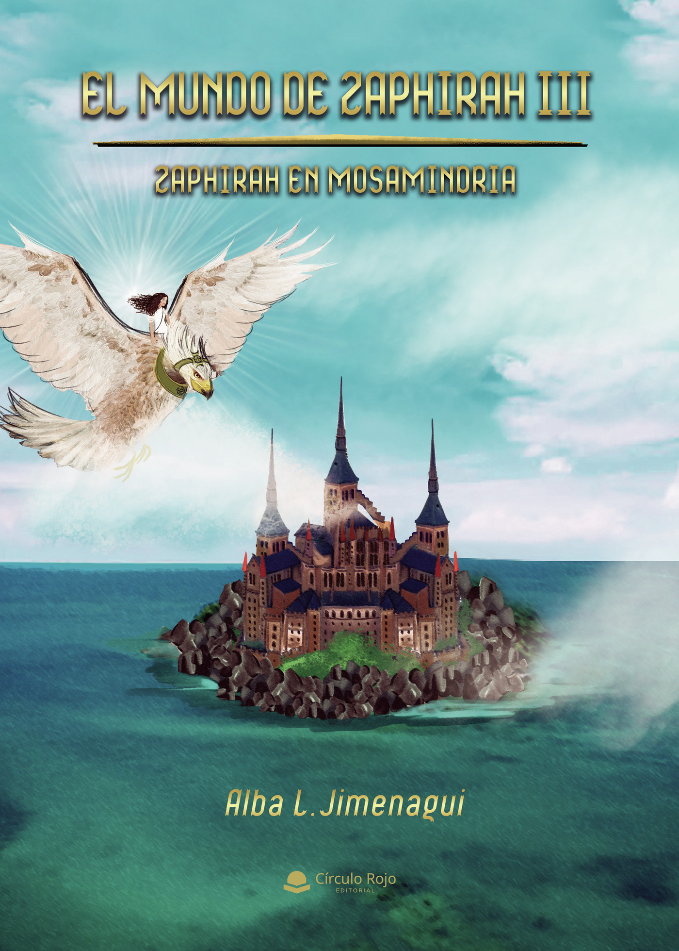 Portada de El mundo de Zaphirah III · Alba L Jimeagui