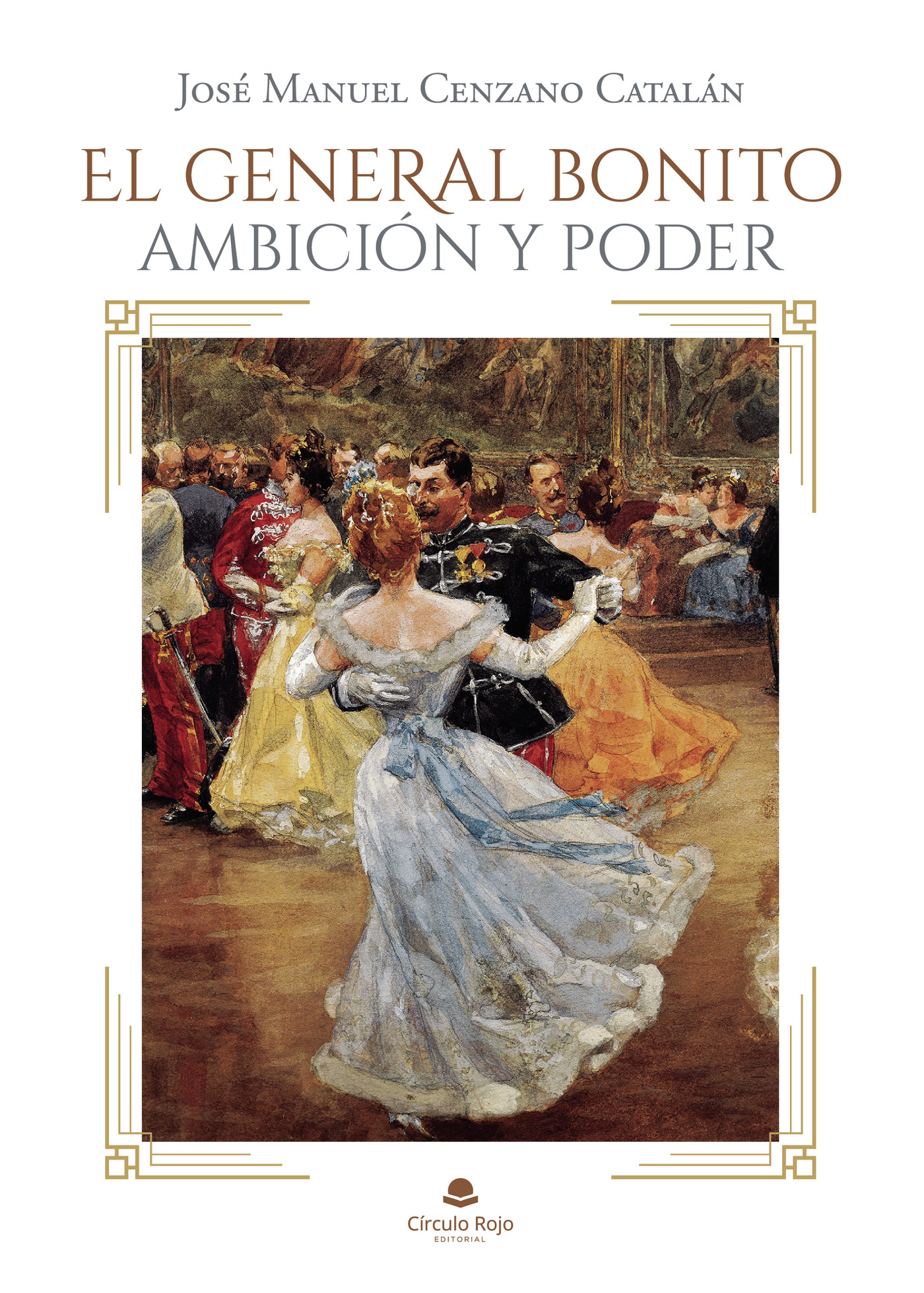 Portada de El general bonito: ambición y poder