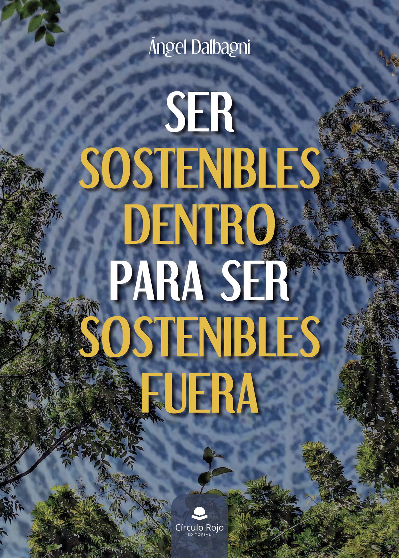 Portada de Ser sostenibles dentro para ser sostenibles fuera