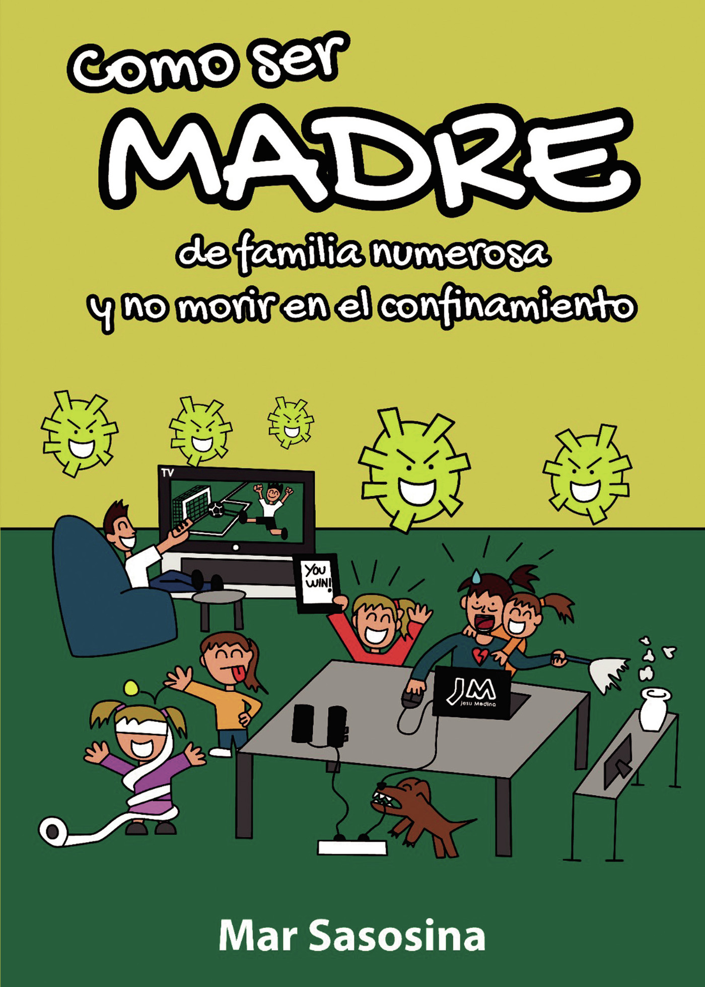 Portada de Como ser madre de familia numerosa y no morir en el confinamiento