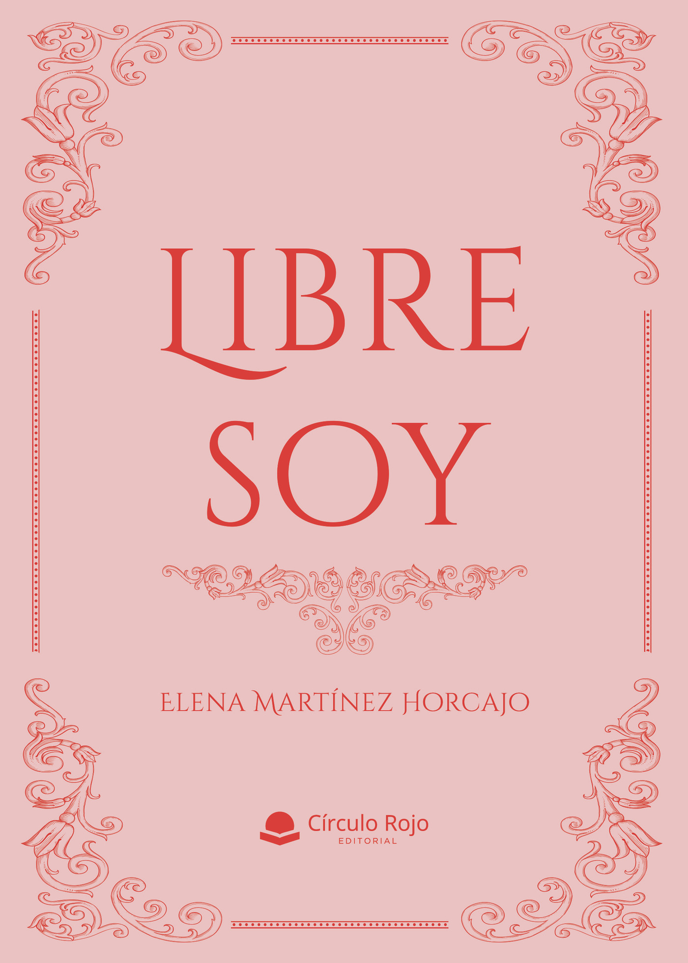 Portada de Libre soy · Elena Martínez Horcajo