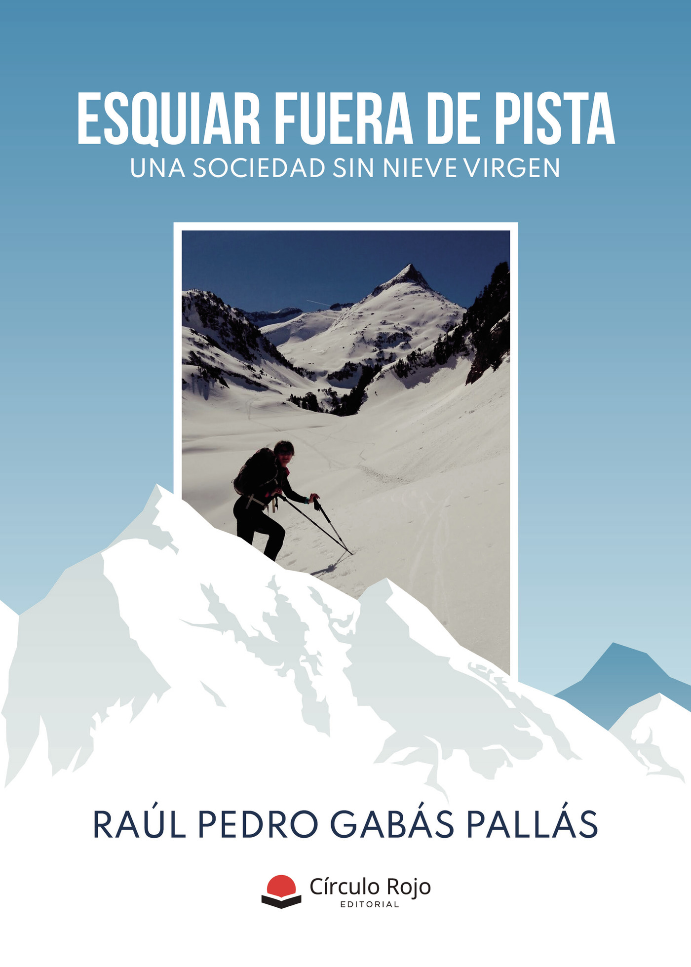 Portada de Esquiar fuera de pista · Raúl Pedro Gabás Pallás