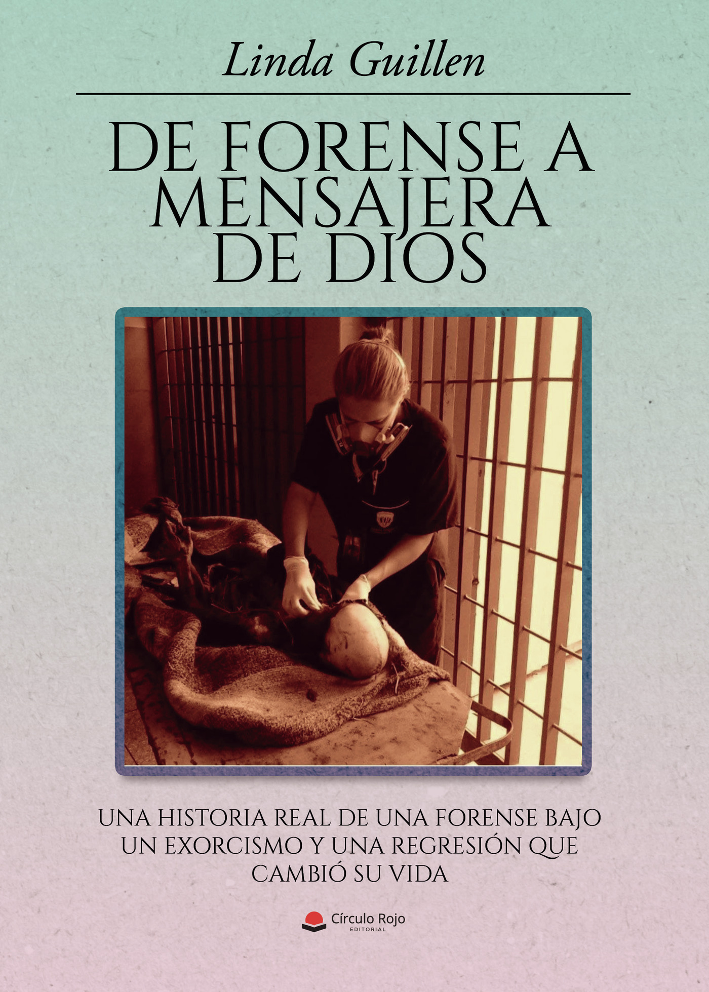 Portada de De forense a mensajera de Dios