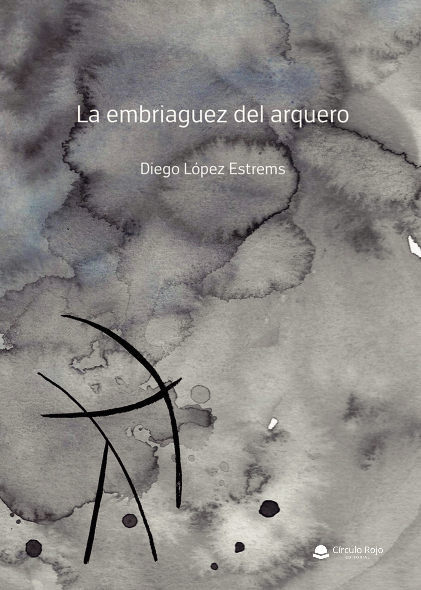 Portada de La embriaguez del arquero