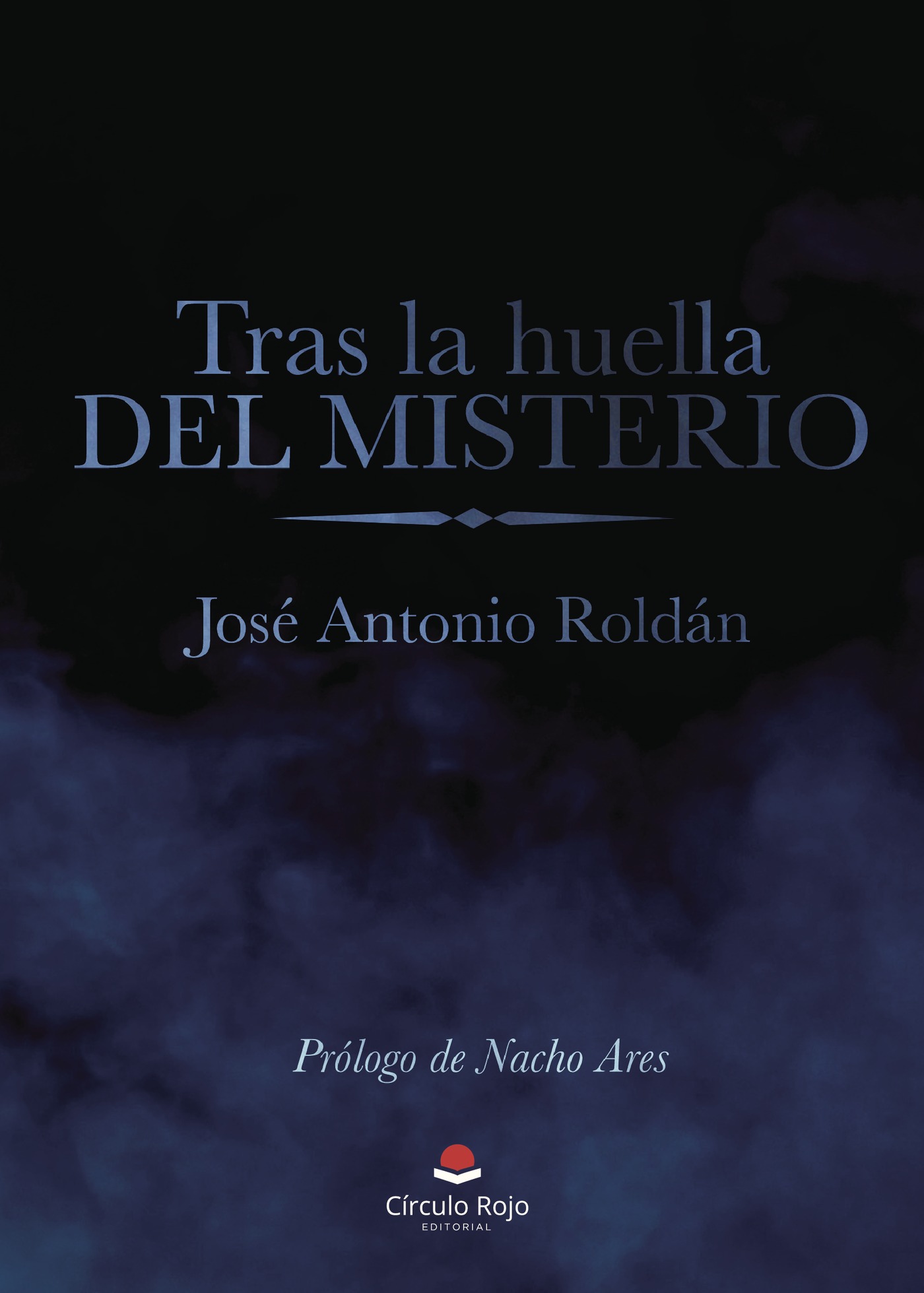 Portada de Tras la huella del misterio · José Antonio Roldán Sánchez
