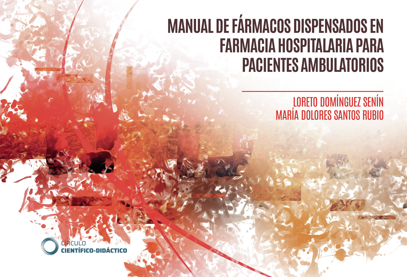 Portada de Manual de fármacos dispensados en farmacia hospitalaria para pacientes ambulatorios · María Dolores Santos Rubio