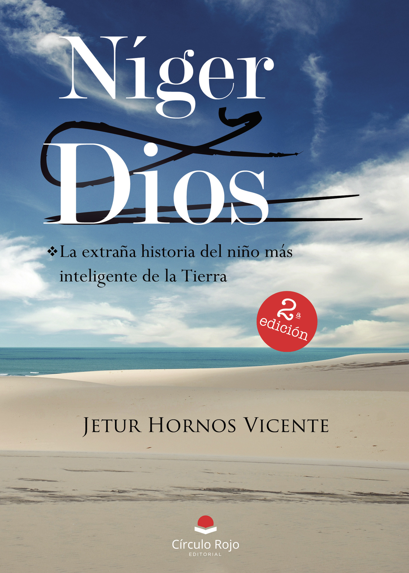 Portada de Níger y Dios. La Extraña Historia del Niño Más Inteligente de la Tierra . . . · Jetur Vicente