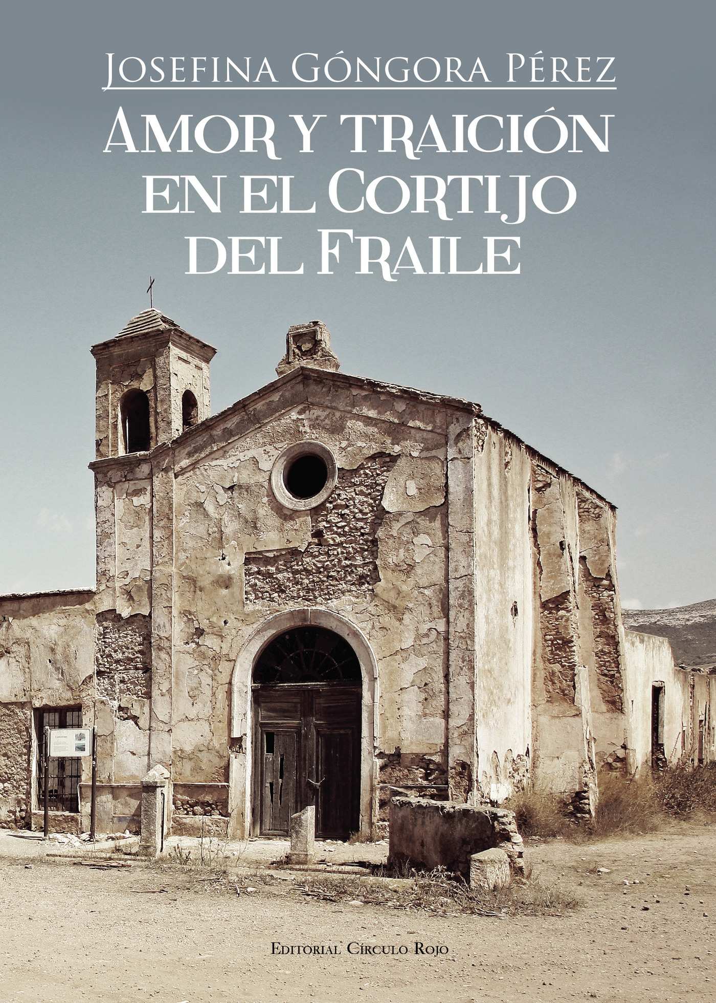 Portada de Amor y traición en el Cortijo del Fraile · Josefina Góngora Pérez